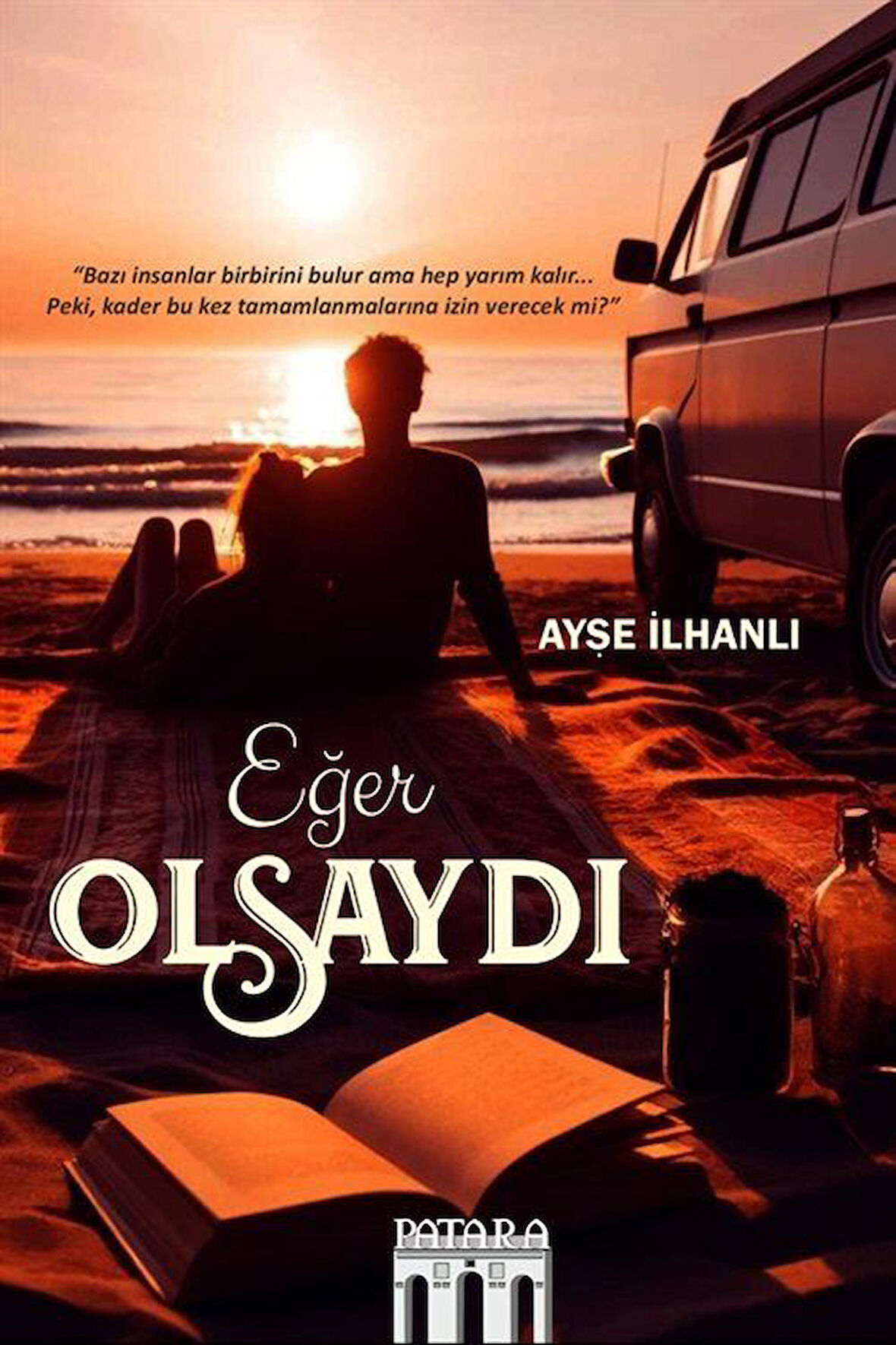 Eğer Olsaydı / Ayşe İlhanlı