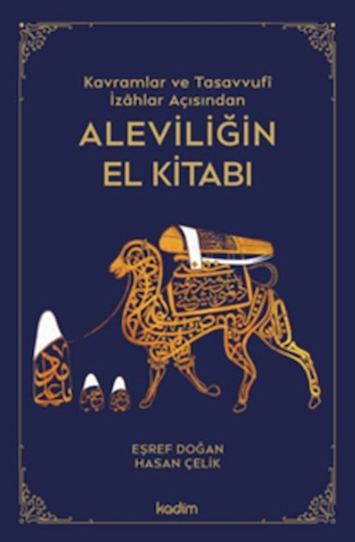 Kavramlar ve Tasavvufi İzahlar Açısından Aleviliğin El Kitabı