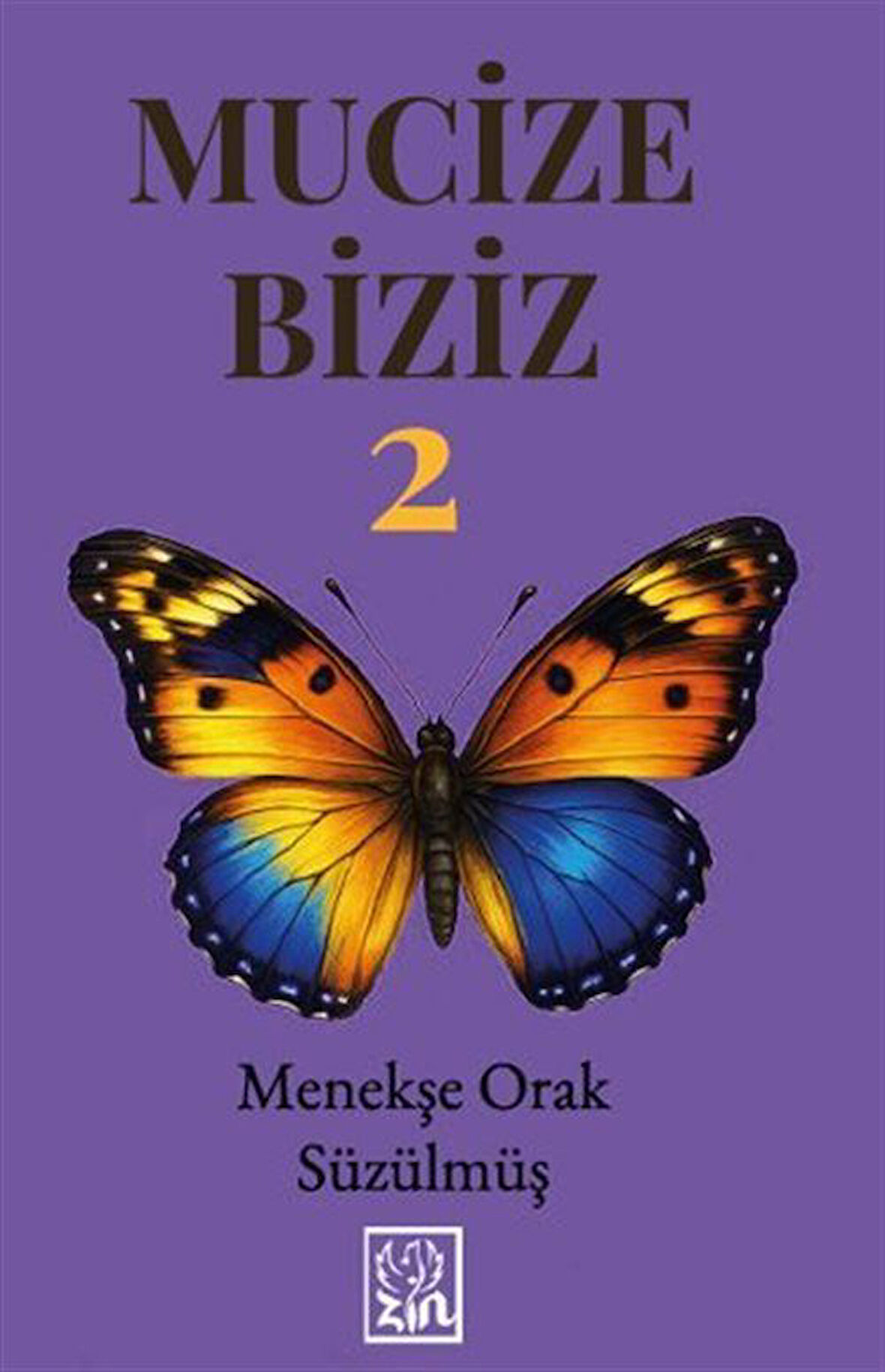 Mucize Biziz 2 / Menekşe Orak Süzülmüş