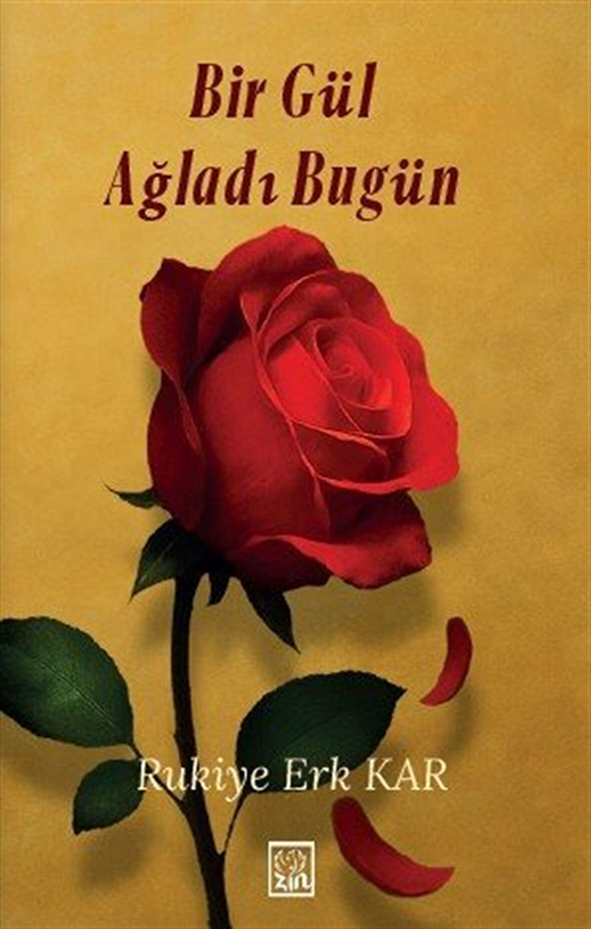 Bir Gül Ağladı Bugün / Rukiye Erk Kar