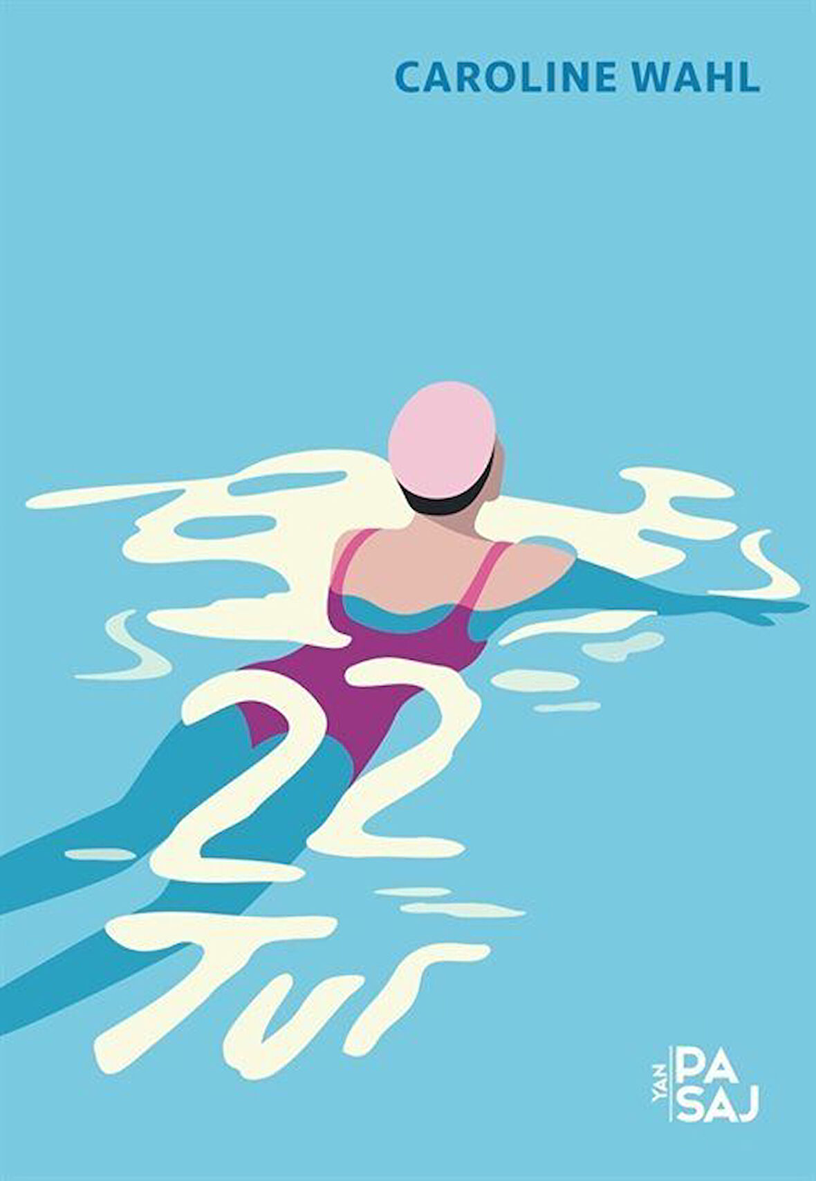 22 Tur / Caroline Wahl