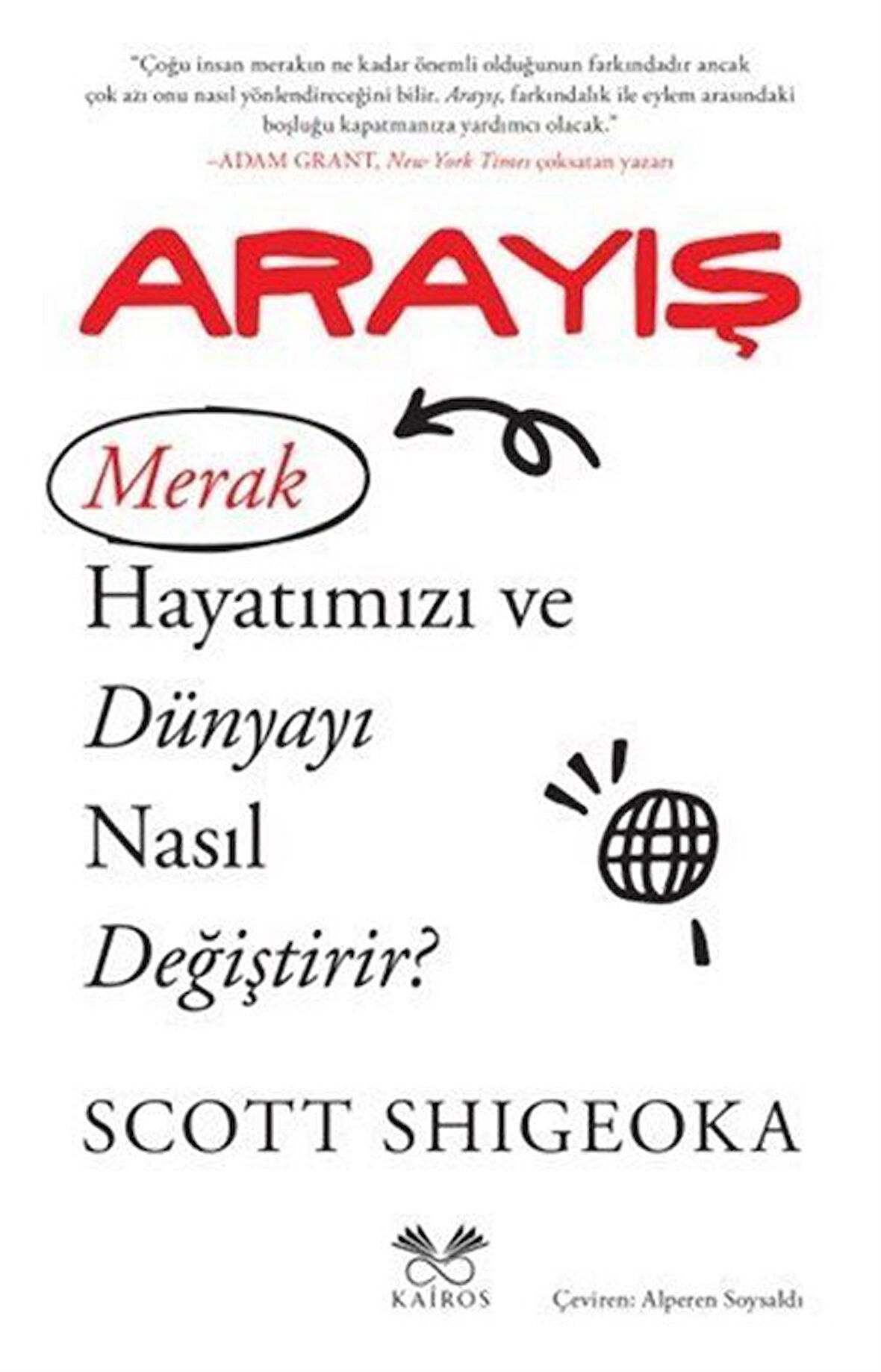 Arayış / Scott Shigeoka