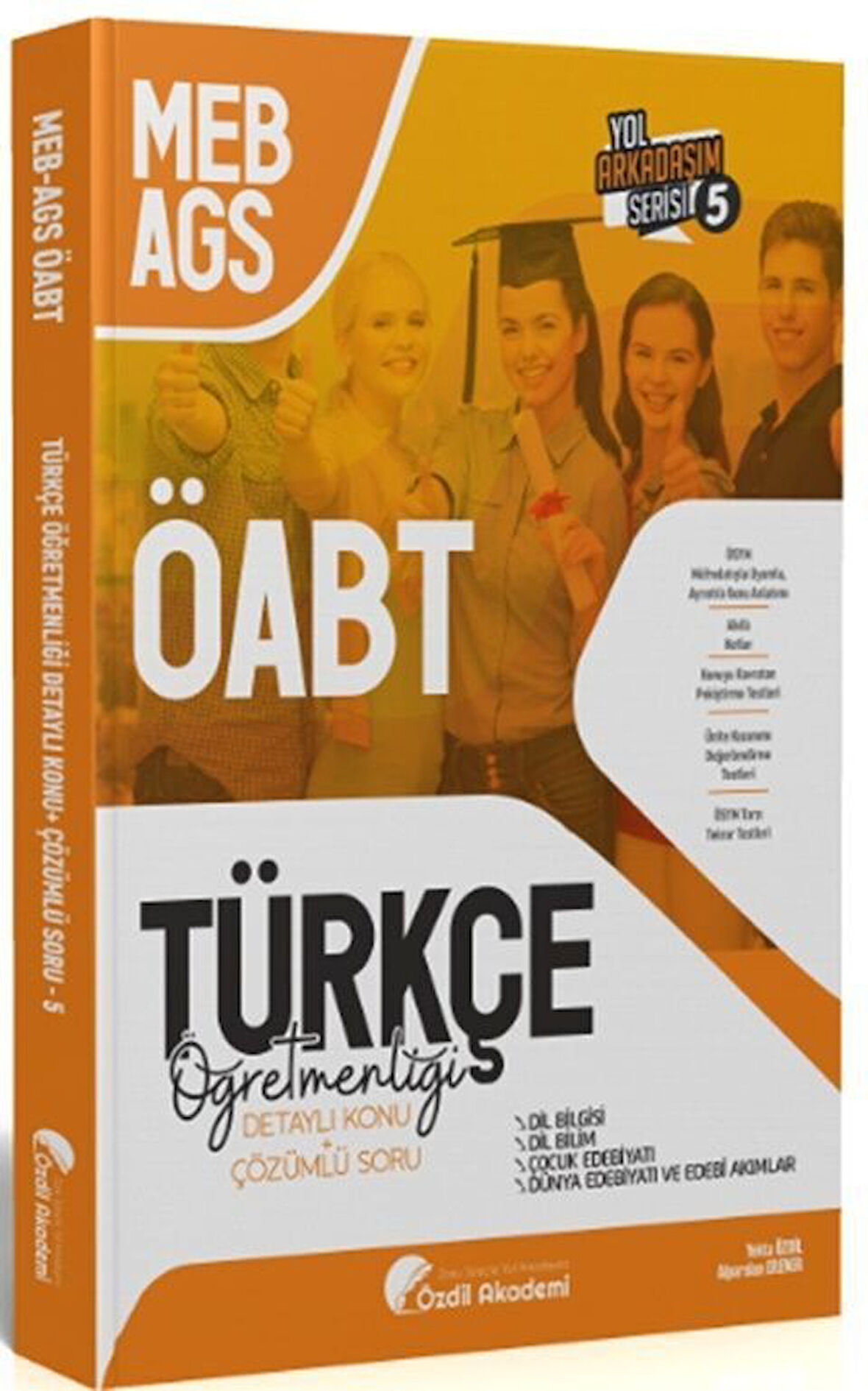 ÖABT MEB AGS Türkçe 5. Kitap Dil Bilgisi Dil Bilim Çocuk Edebiyatı Konu Anlatımlı Soru Bankası Özdil Akademi