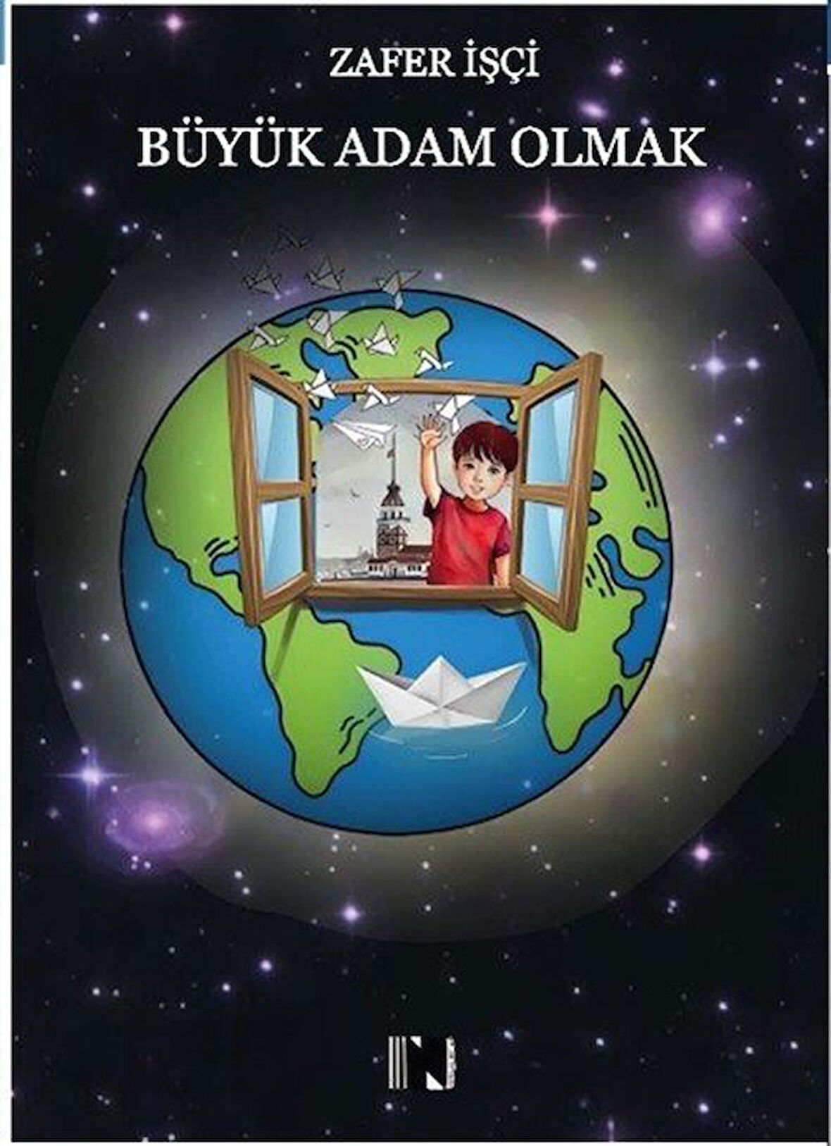 Büyük Adam Olmak / Zafer İşçi