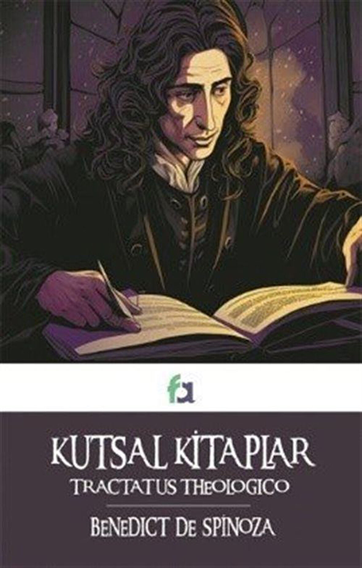 Kutsal Kitaplar & Tractatus Theologıca / Benedictus Spinoza