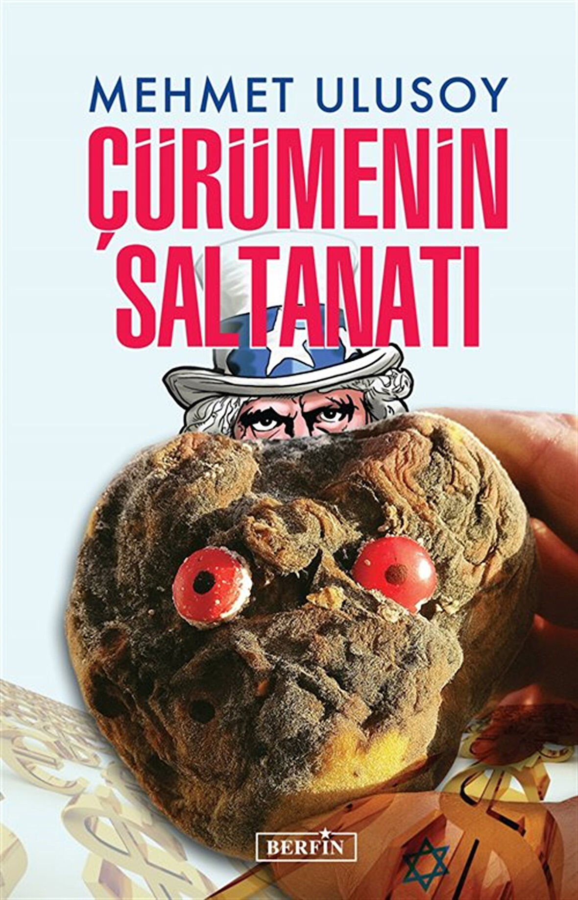 Çürümenin Saltanatı / Mehmet Ulusoy