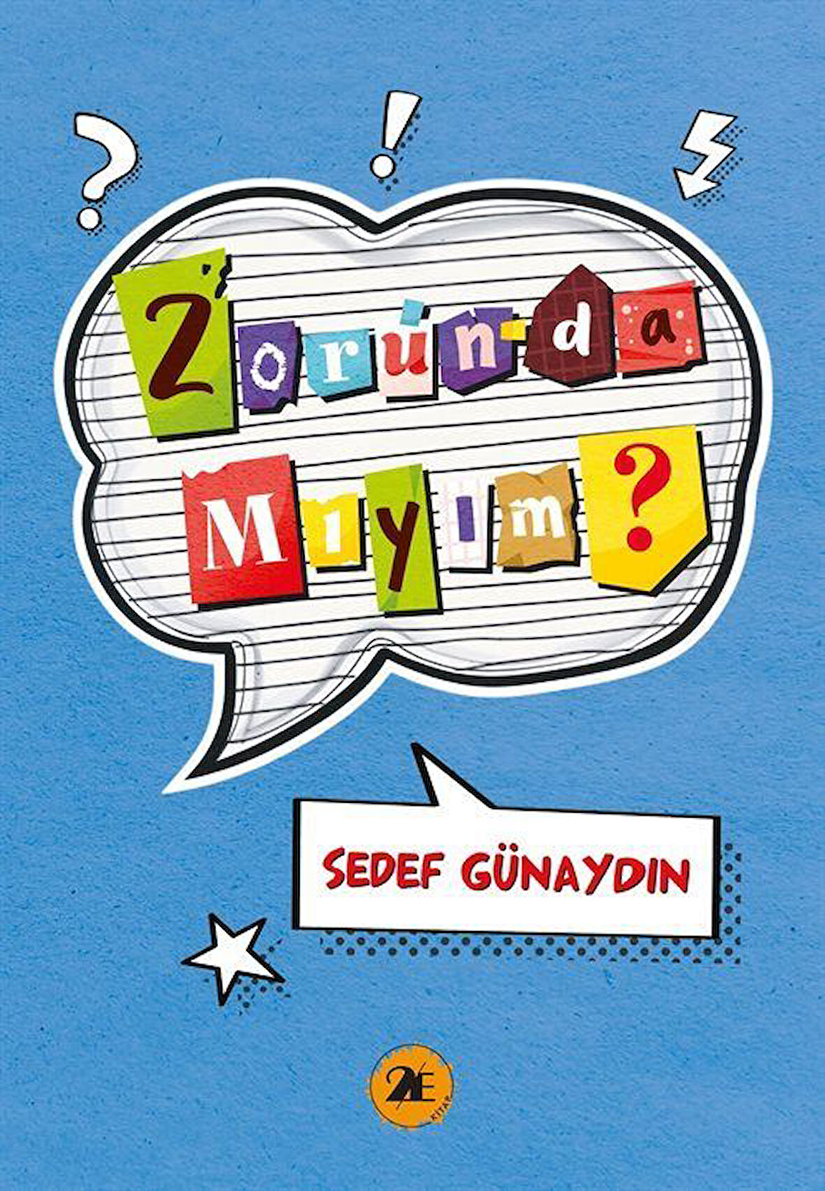 Zorunda Mıyım? / Sedef Günaydın