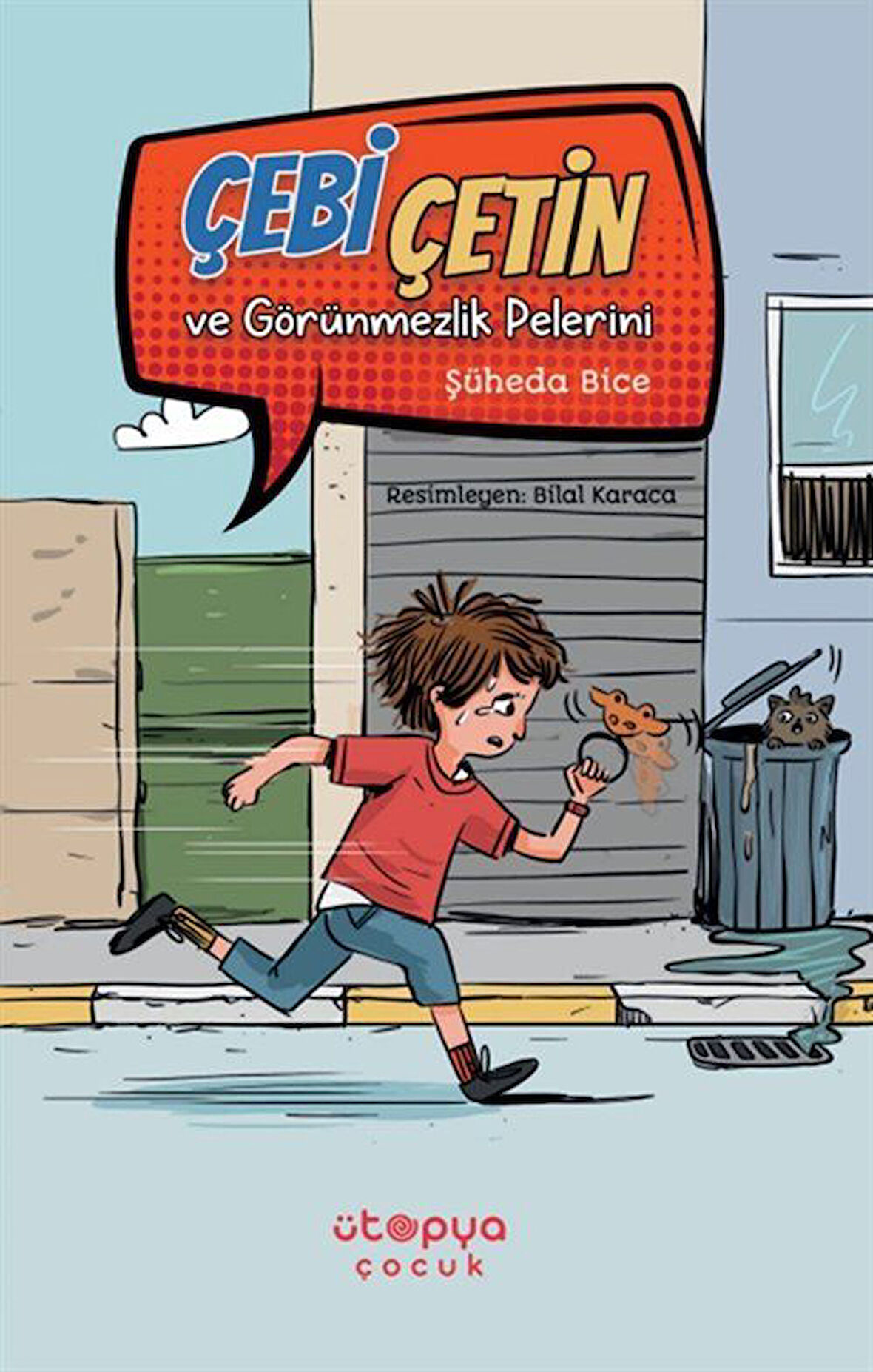 Çebi Çetin ve Görünmezlik Pelerini / Şüheda Bice