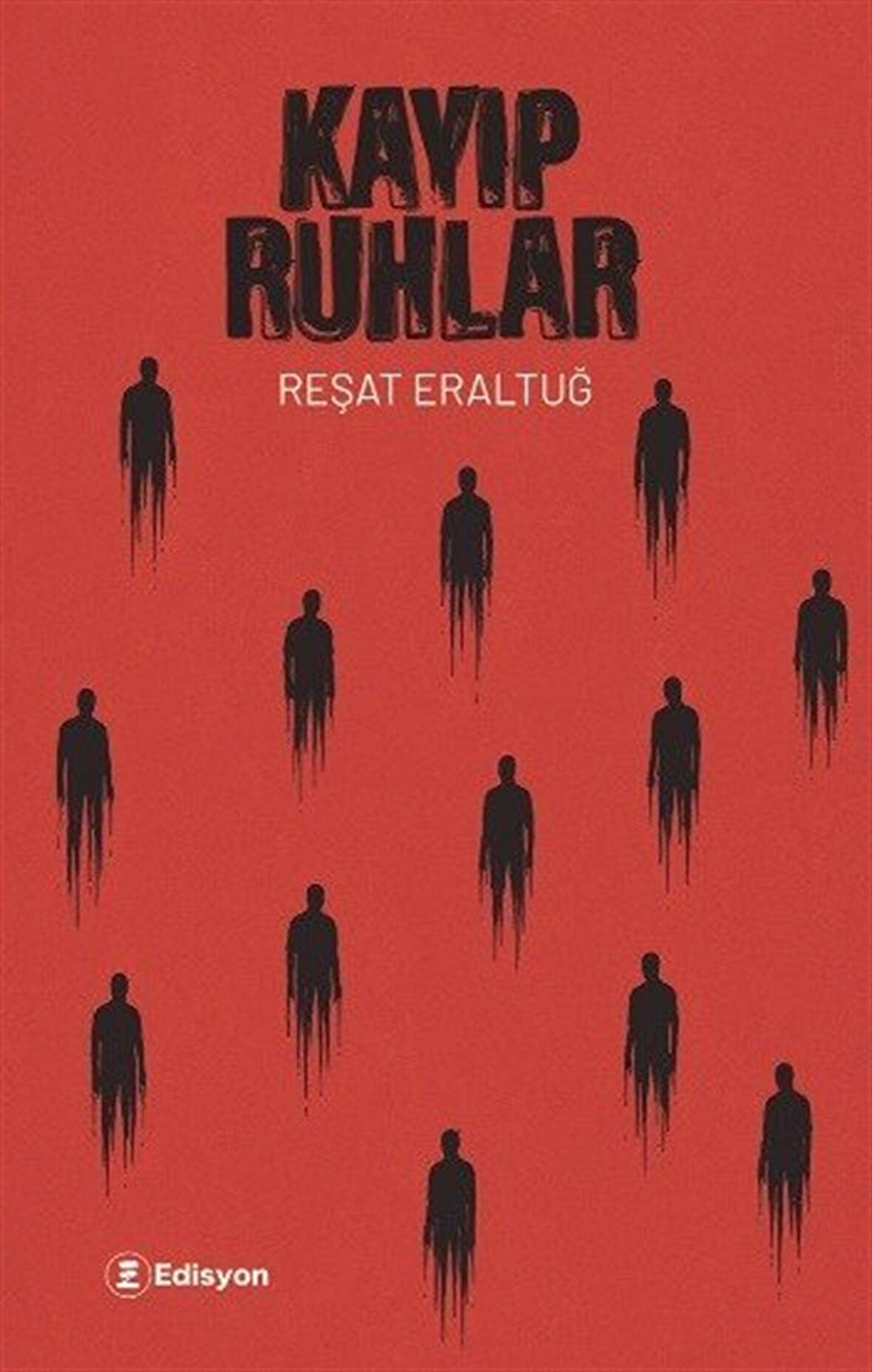 Kayıp Ruhlar / Reşat Eraltuğ