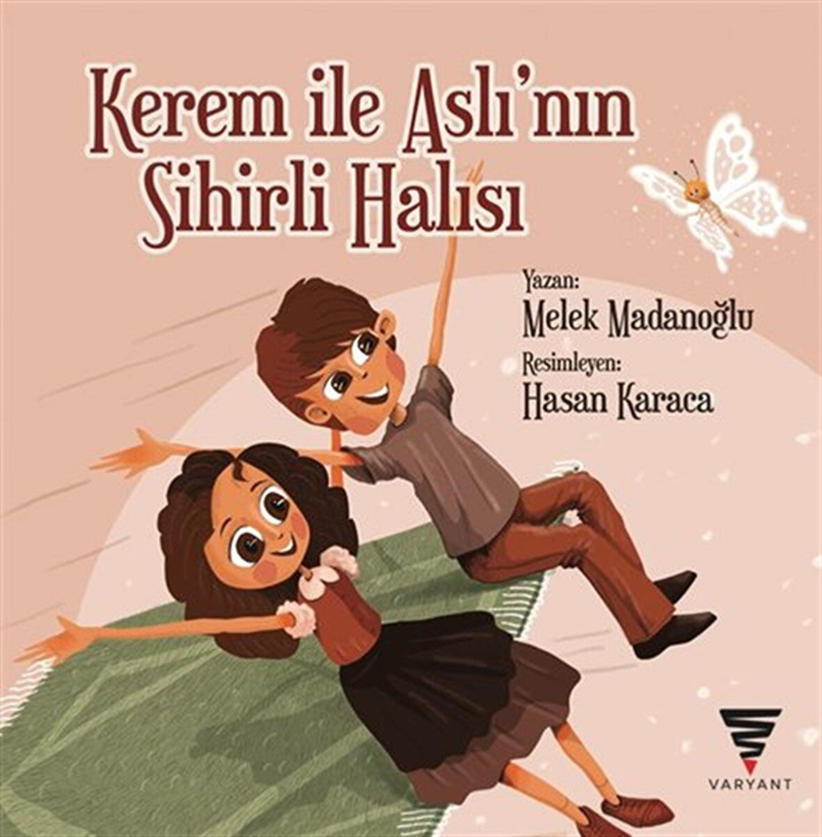 Kerem İle Aslı'nın Sihirli Halısı / Melek Madanoğlu