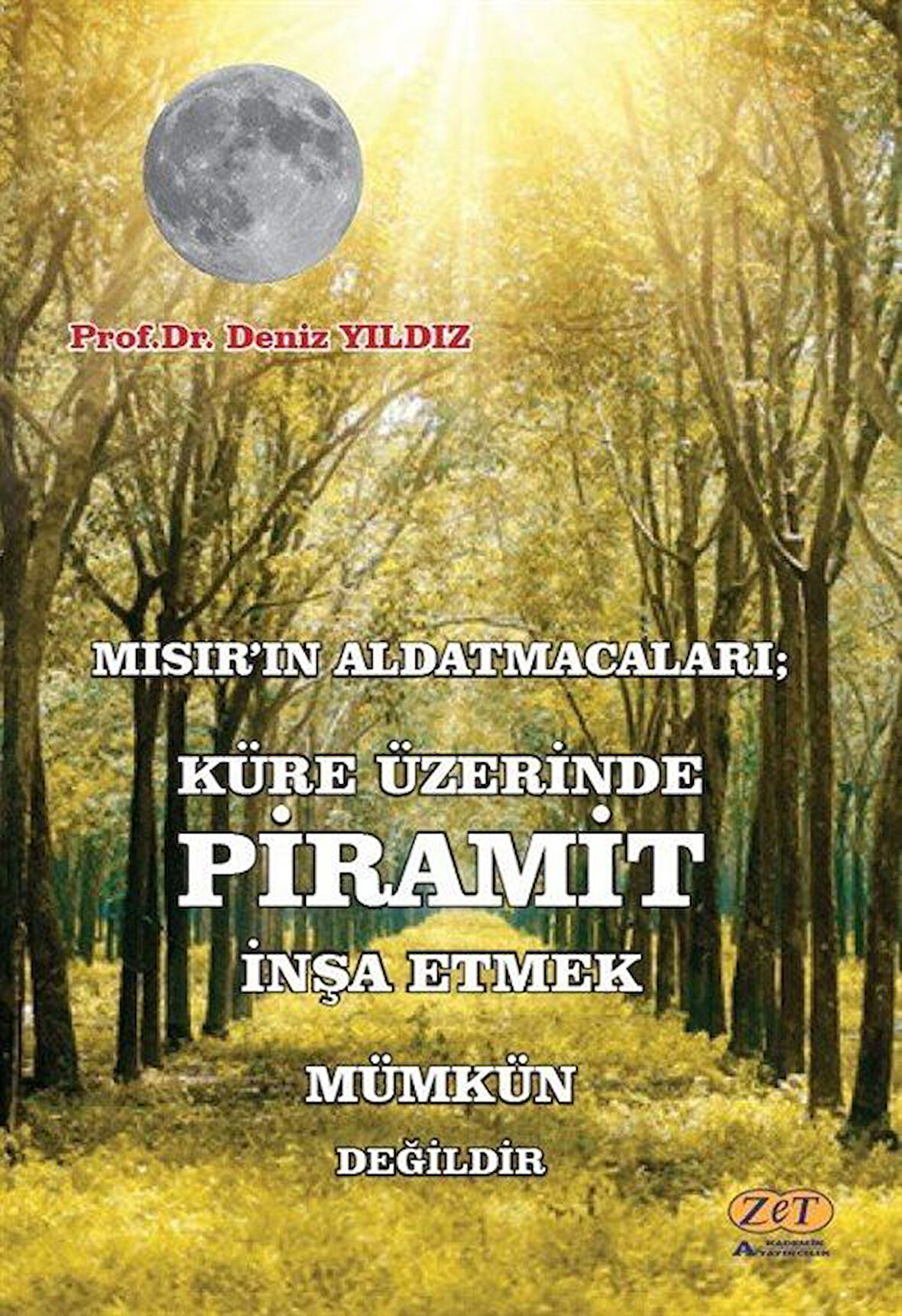 Mısır'ın Aldatmacaları; Küre Üzerinde Piramit İnşa Etmek Mümkün Değildir / Dr. Deniz Yıldız