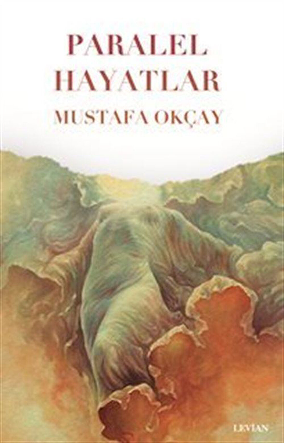 Paralel Hayatlar / Mustafa Okçay