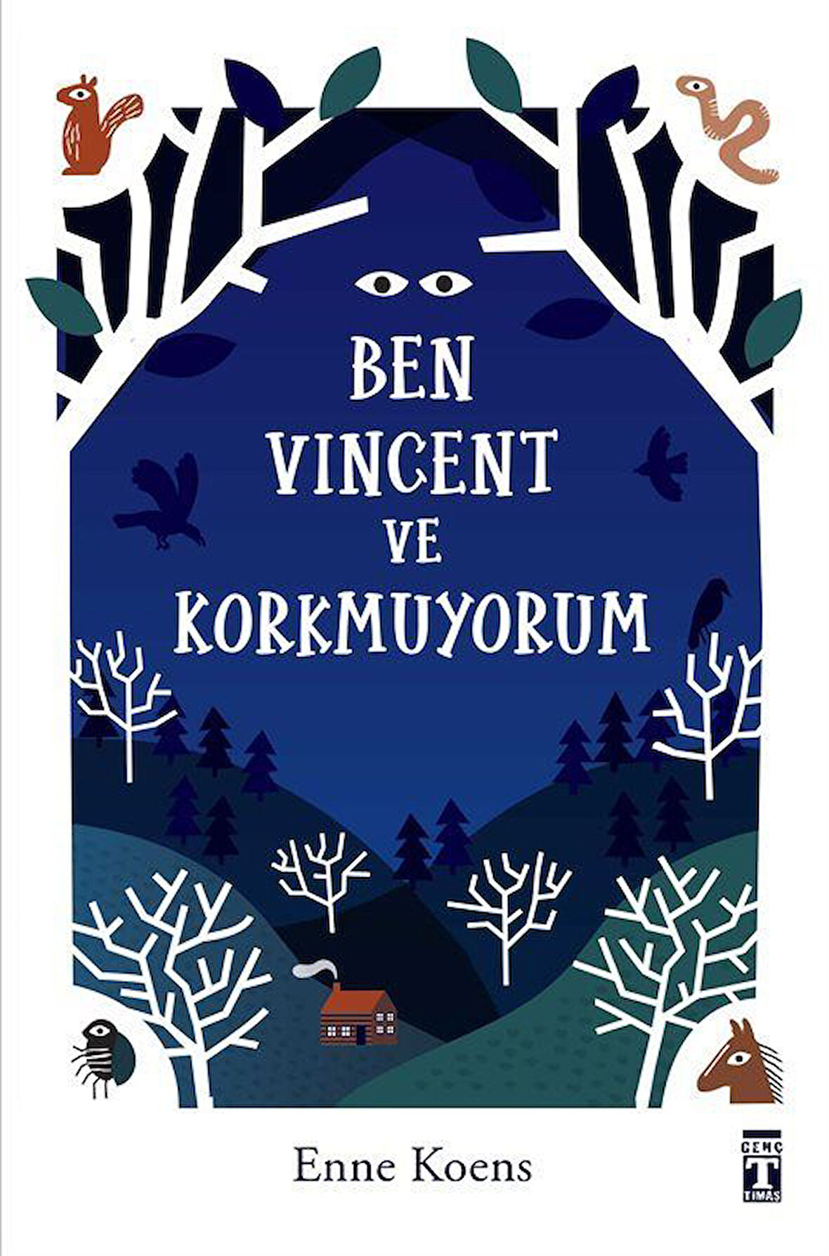 Ben Vincent ve Korkmuyorum / Enne Koens