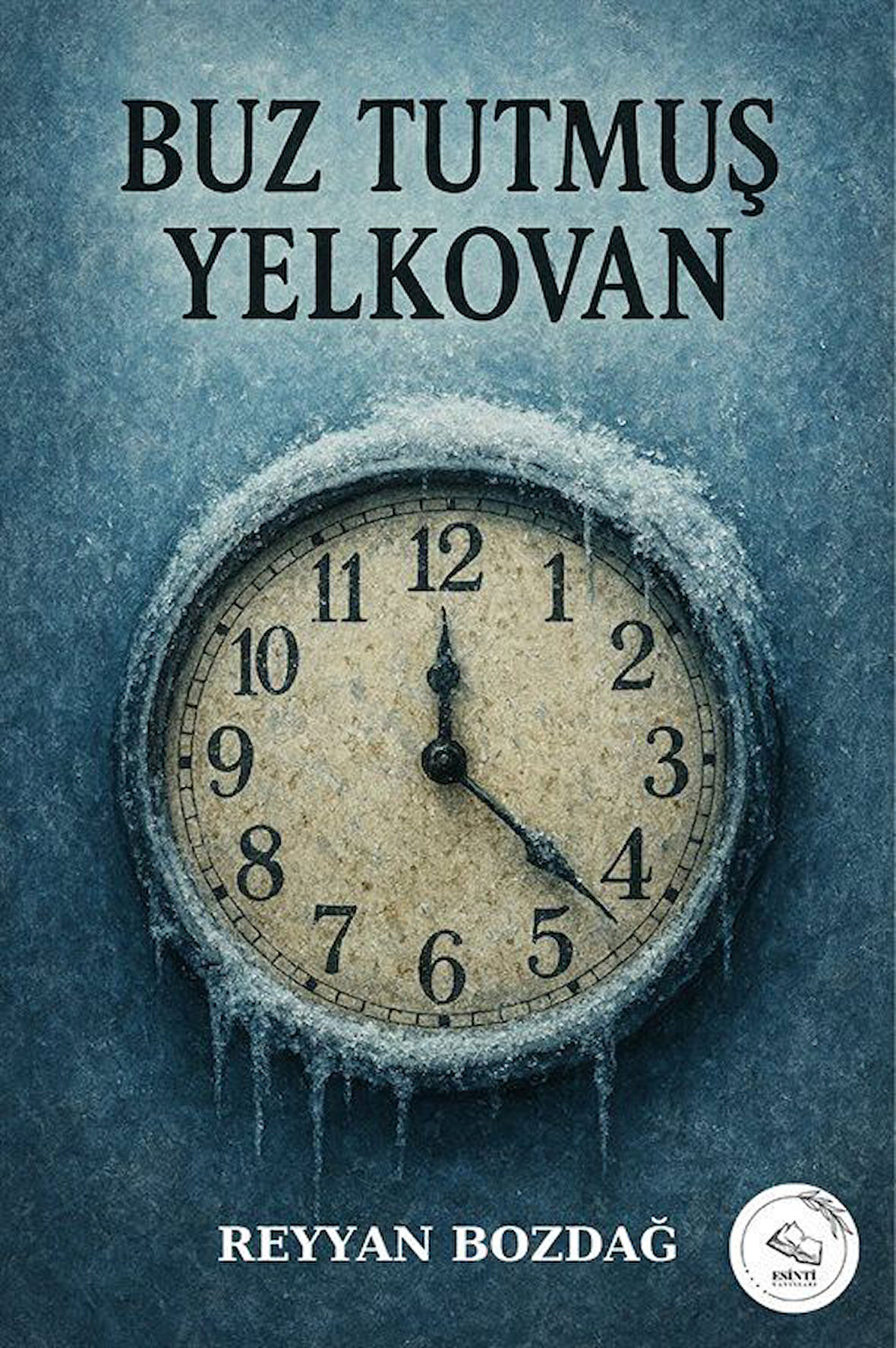 Buz Tutmuş Yelkovan / Reyyan Bozdağ