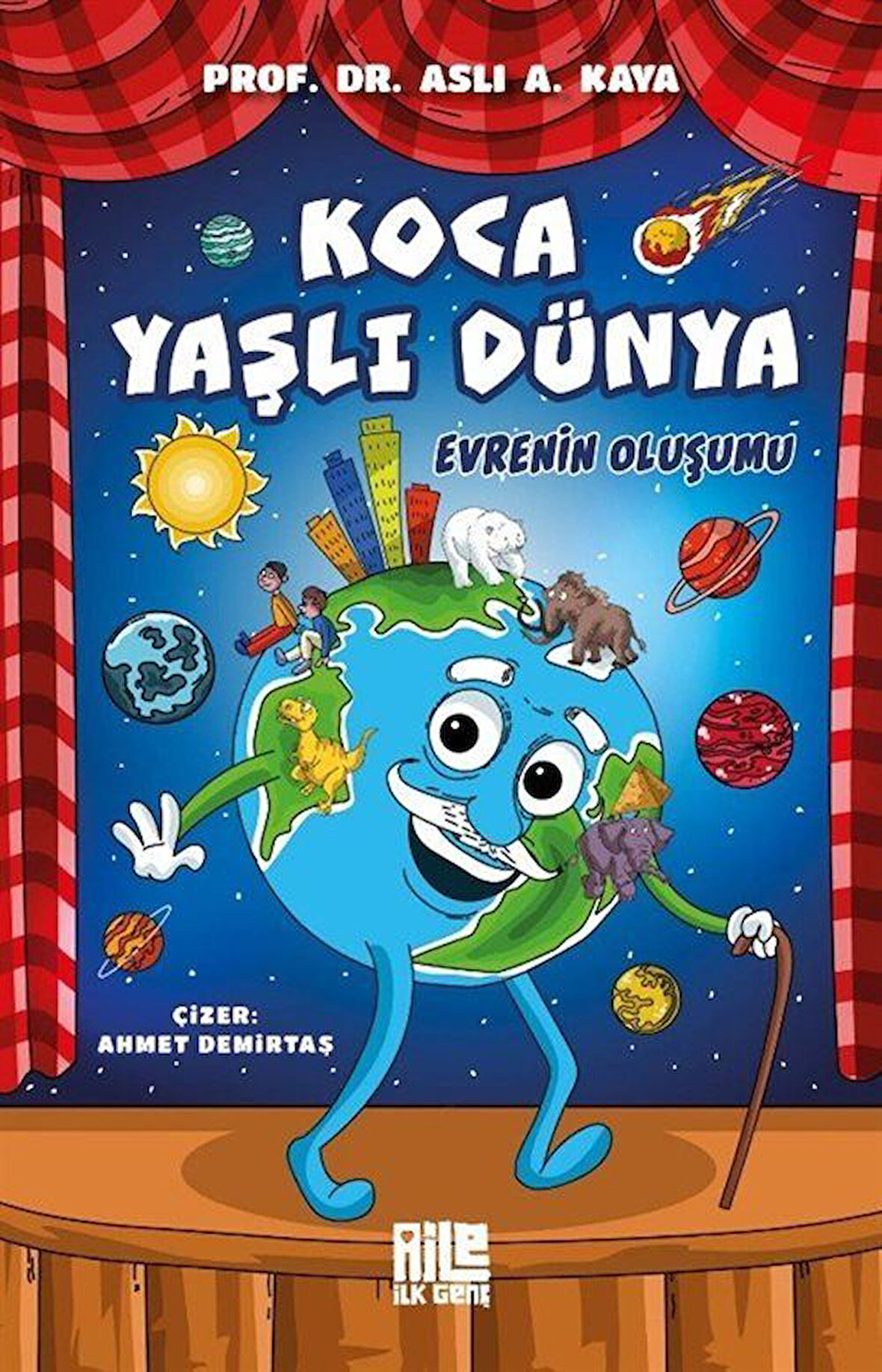 Koca Yaşlı Dünya / Evrenin Oluşumu / Prof. Dr. Aslı A. Kaya