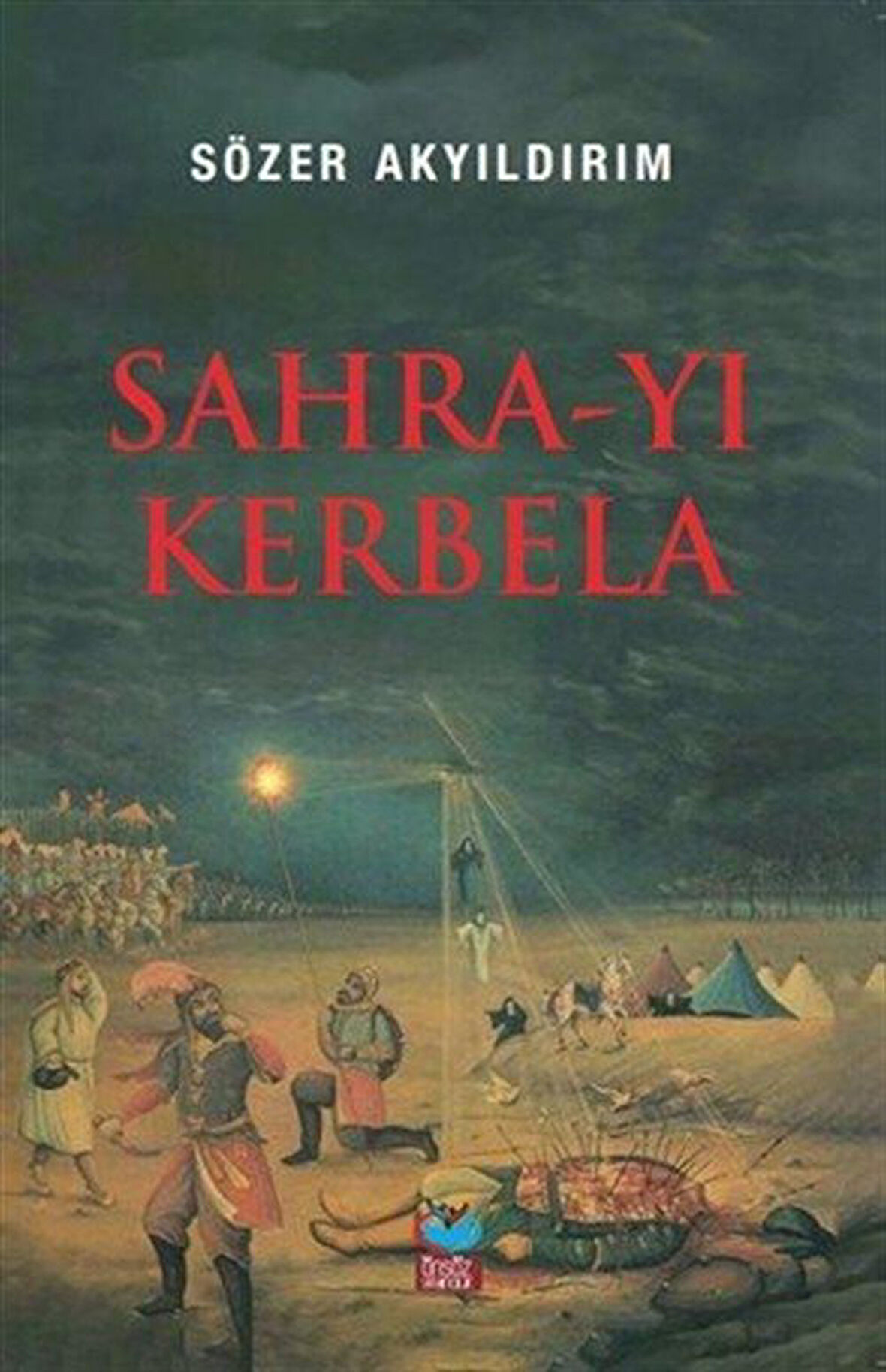 Sahra-yı Kerbela / Sözer Akyıldırım