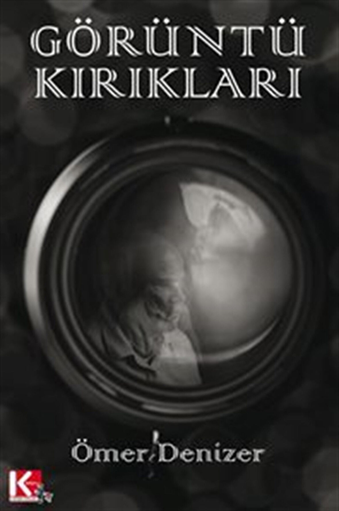 Görüntü Kırıkları / Ömer Denizer