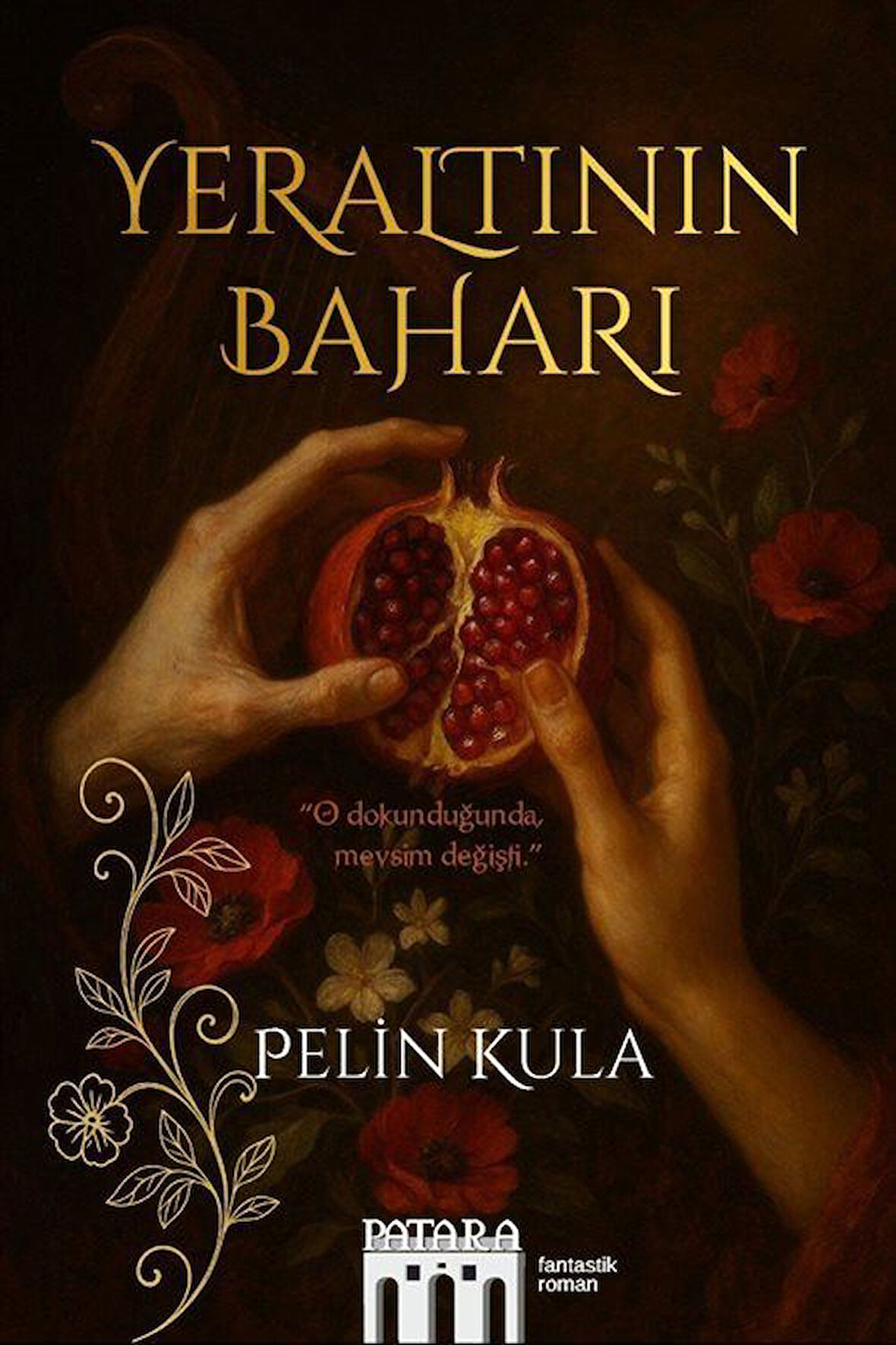 Yeraltının Baharı / Pelin Kula