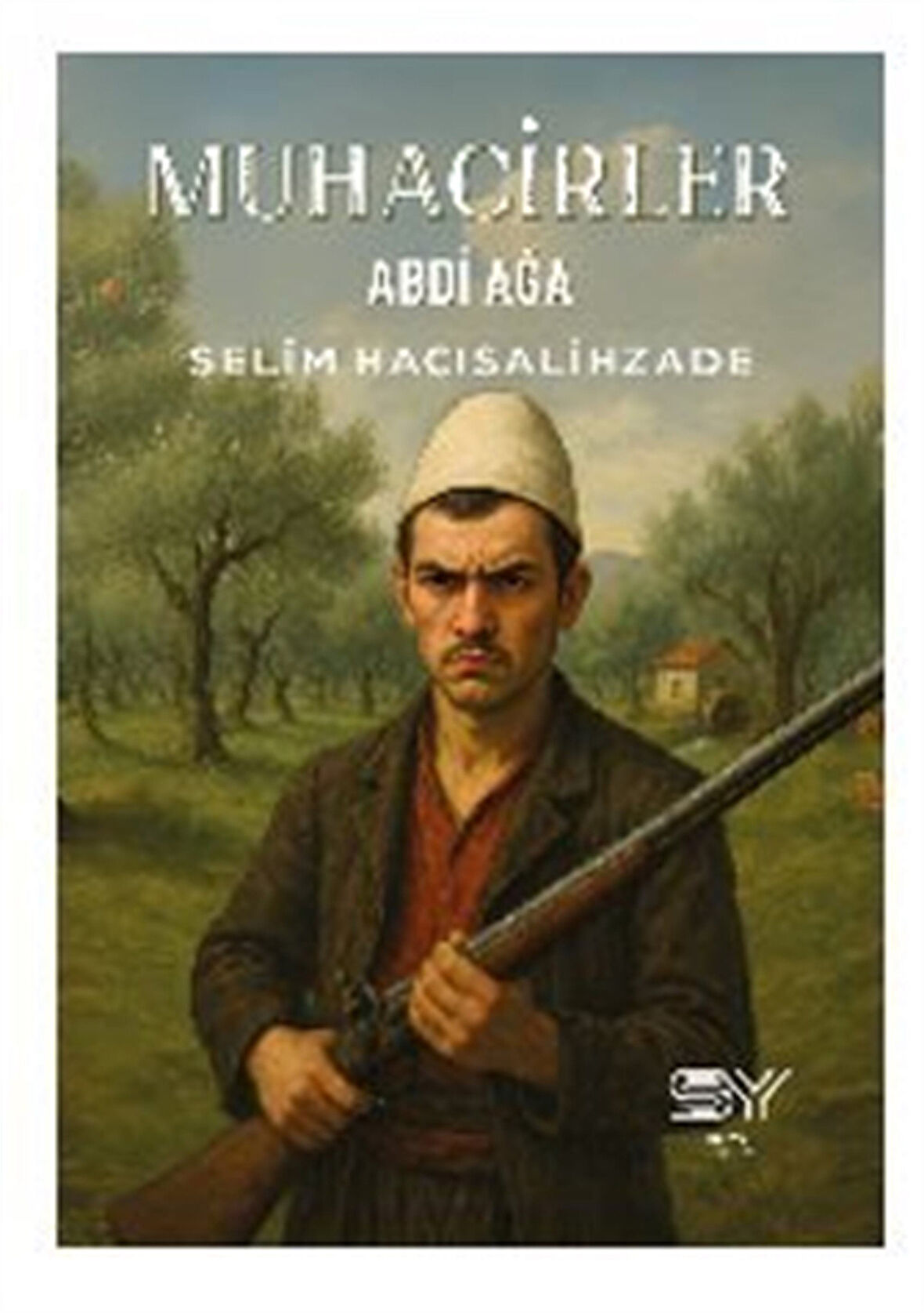 Muhacirler- Abdi Ağa / Selim S. Hacısalihzade