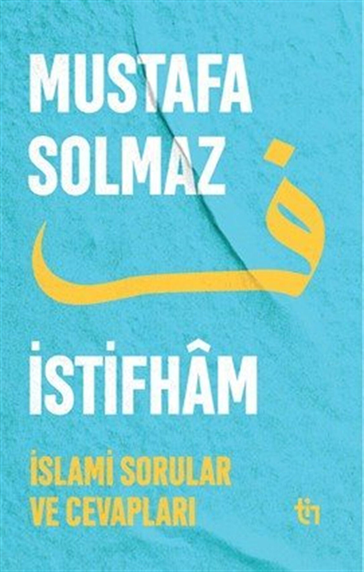 İstifham 1 & İslami Sorular ve Cevapları / Mustafa Solmaz
