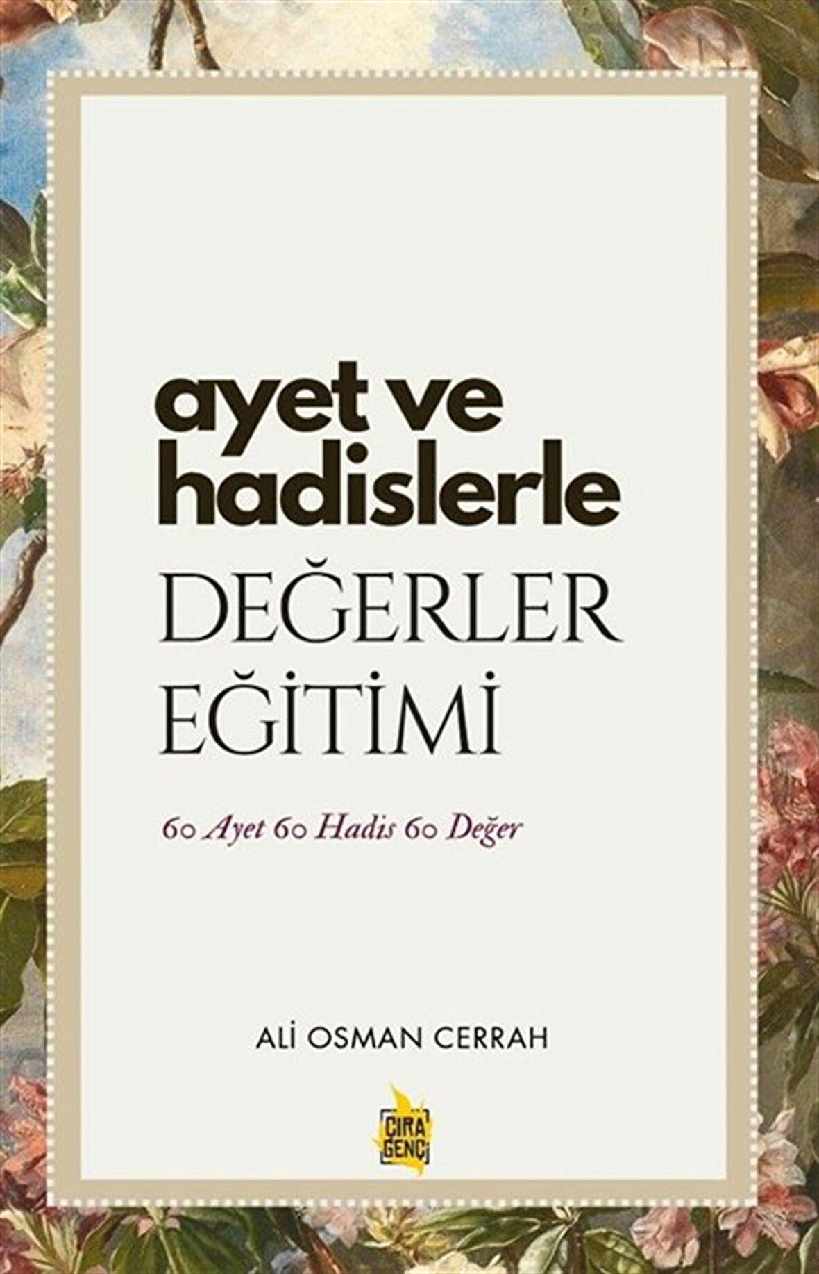 Ayet ve Hadislerle Değerler Eğitimi / Ali Osman Cerrah