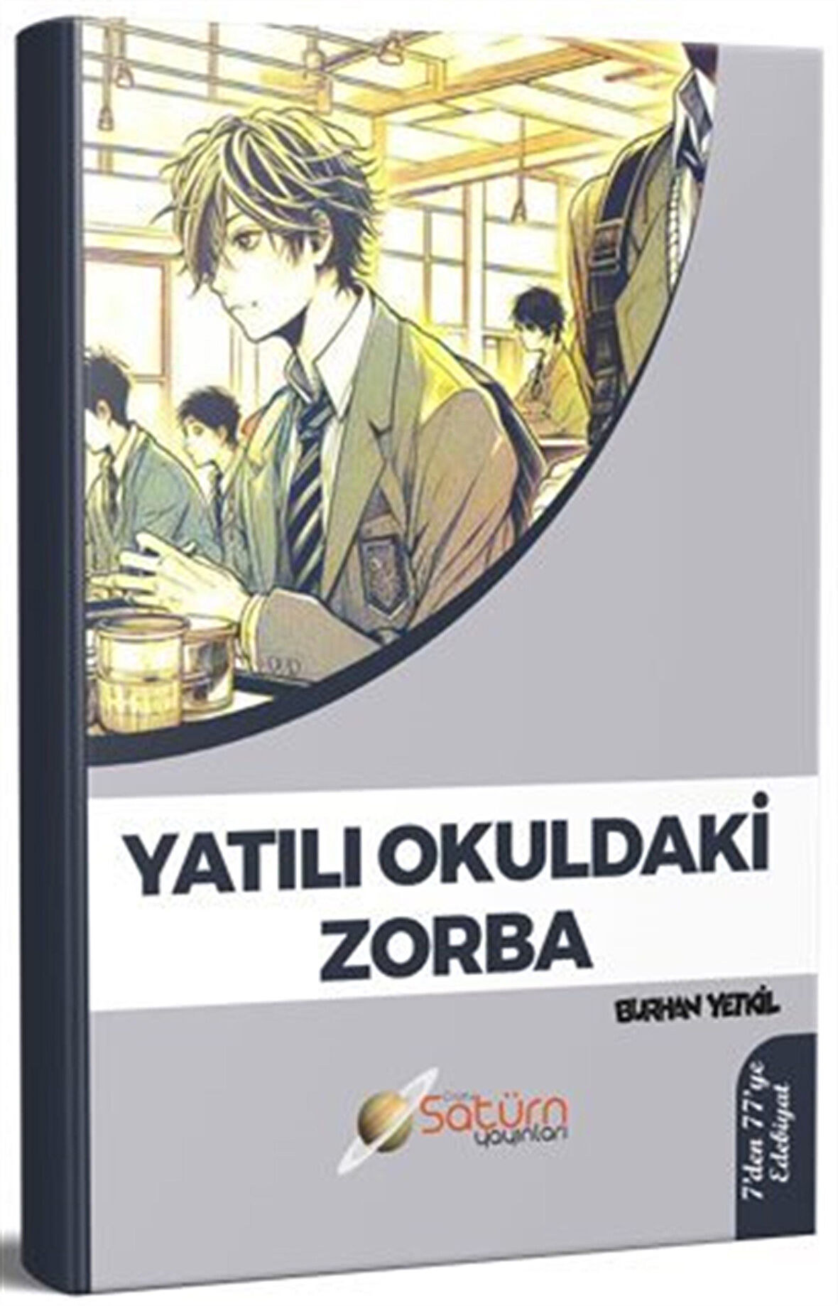 Yatılı Okuldaki Zorba / Burhan Yetkil