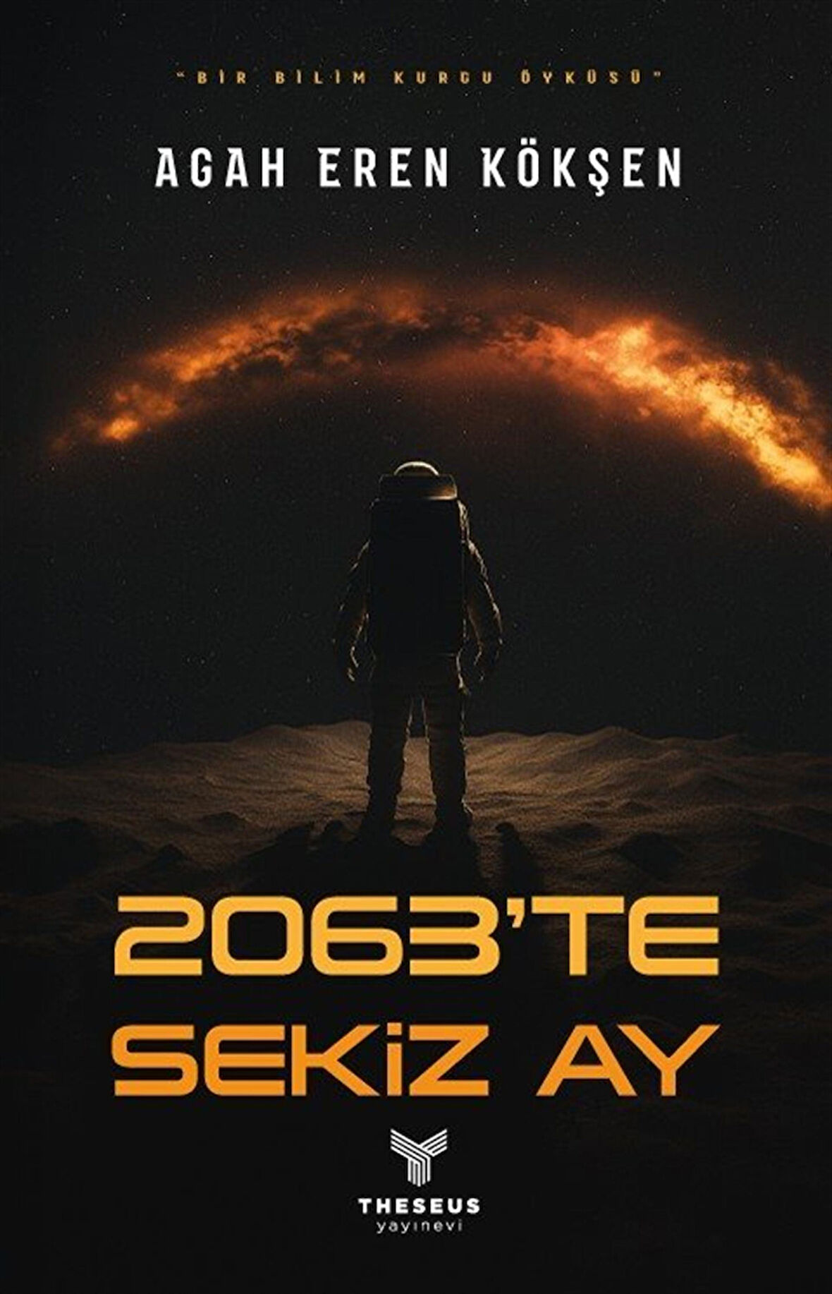 2063'te Sekiz Ay / Agah Eren Kökşen