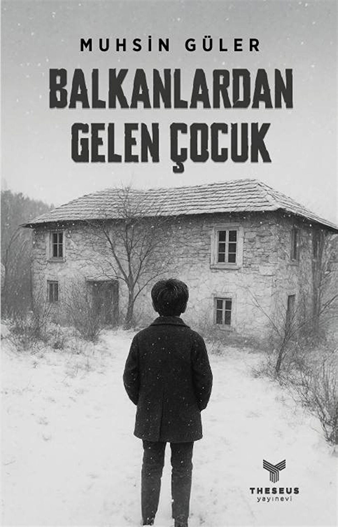 Balkanlardan Gelen Çocuk / Muhsin Güler