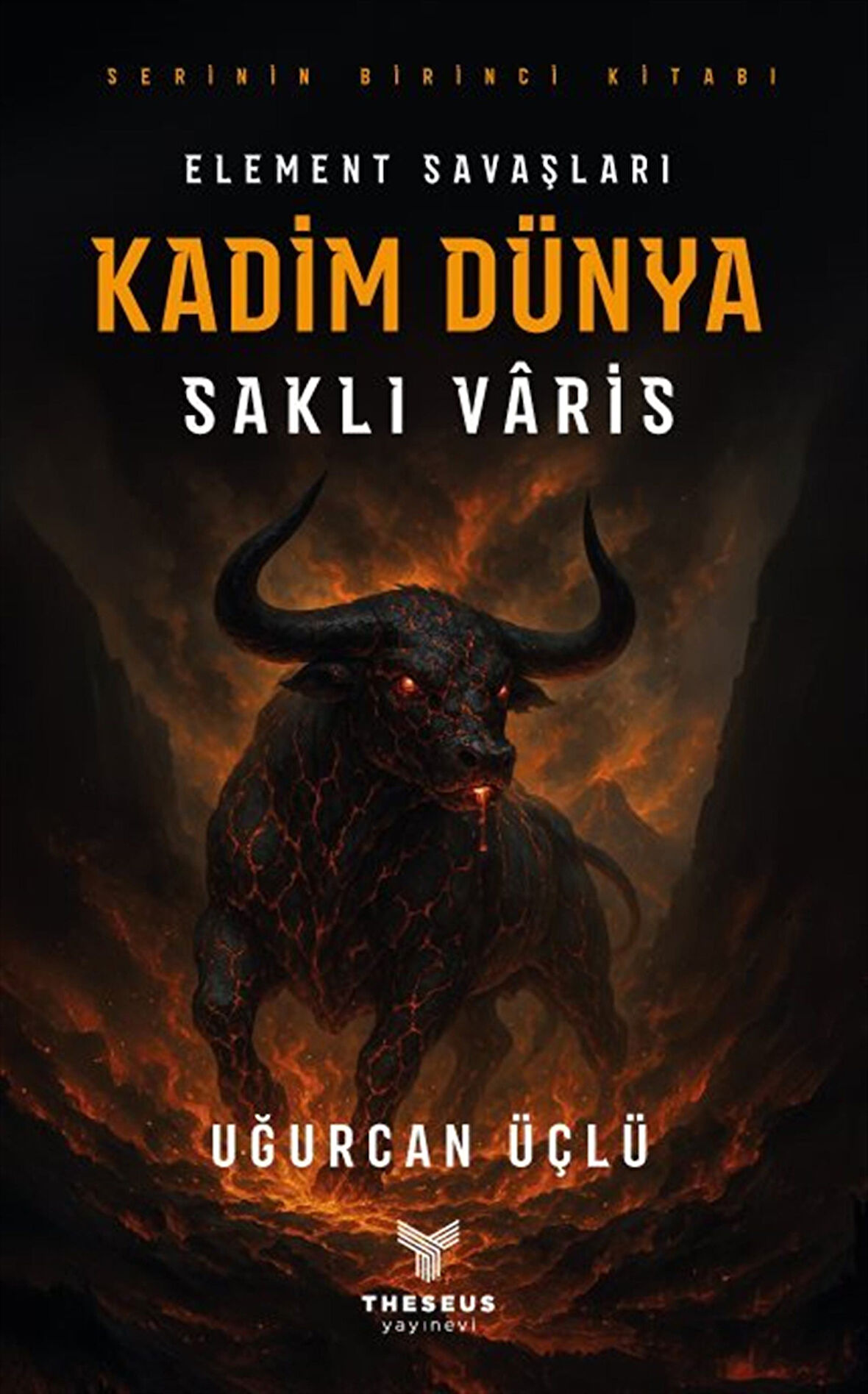 Kadim Dünya - Element Savaşları - Saklı Varis / Uğurcan Üçlü