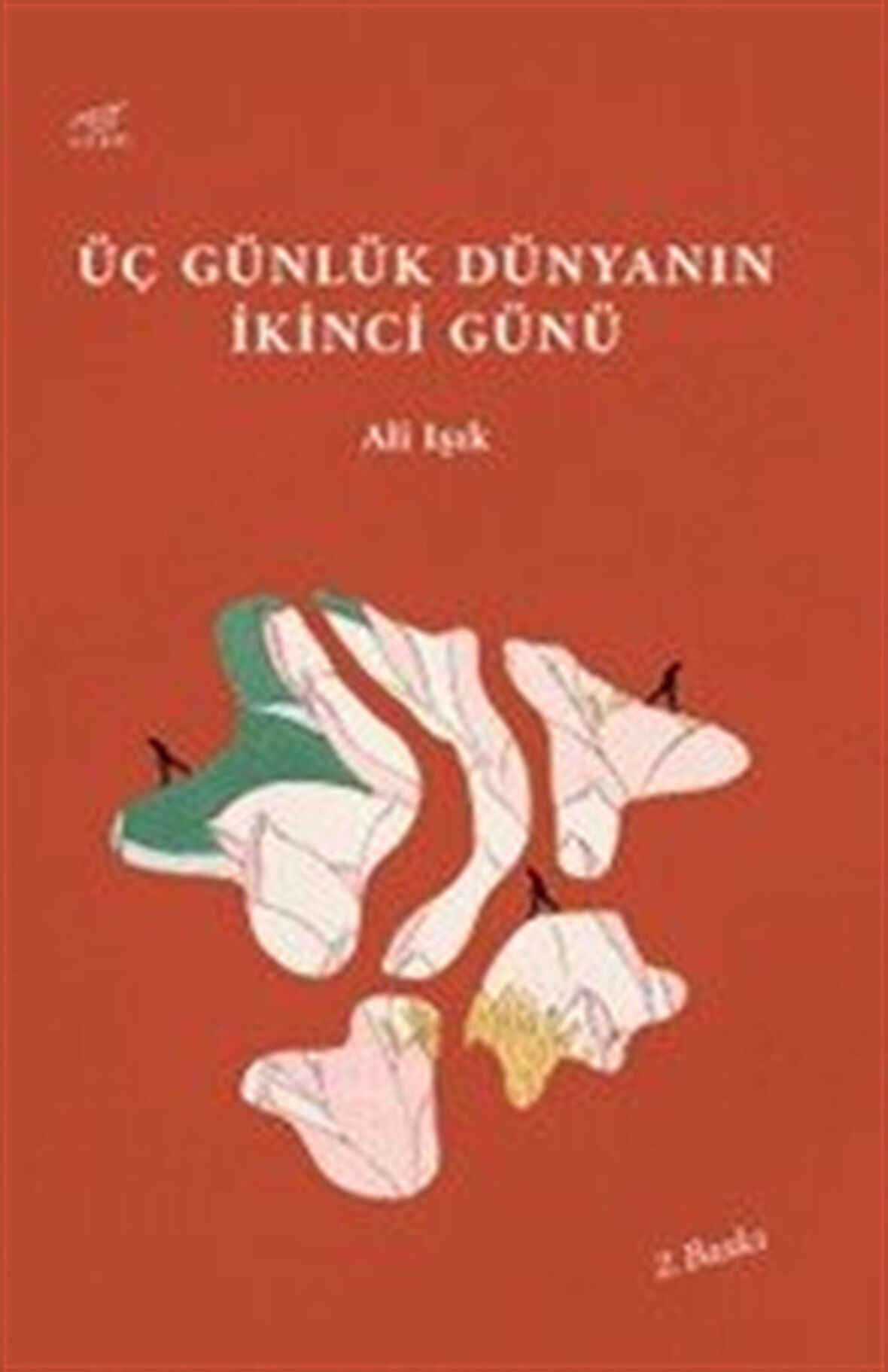 Üç Günlük Dünyanın İkinci Günü / Ali Işık