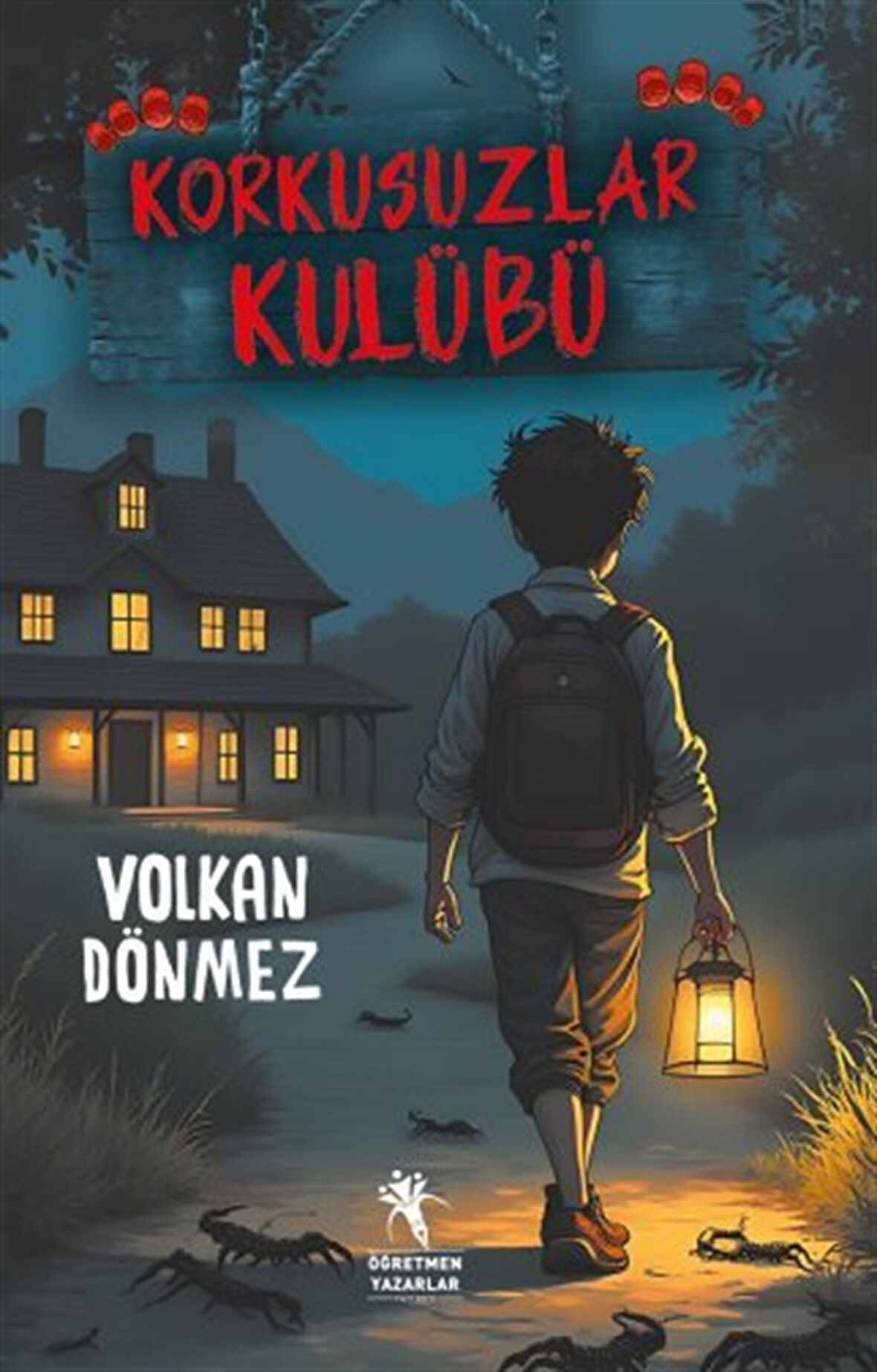 Korkusuzlar Kulübü (8+Yaş - Resimli) / Volkan Dönmez