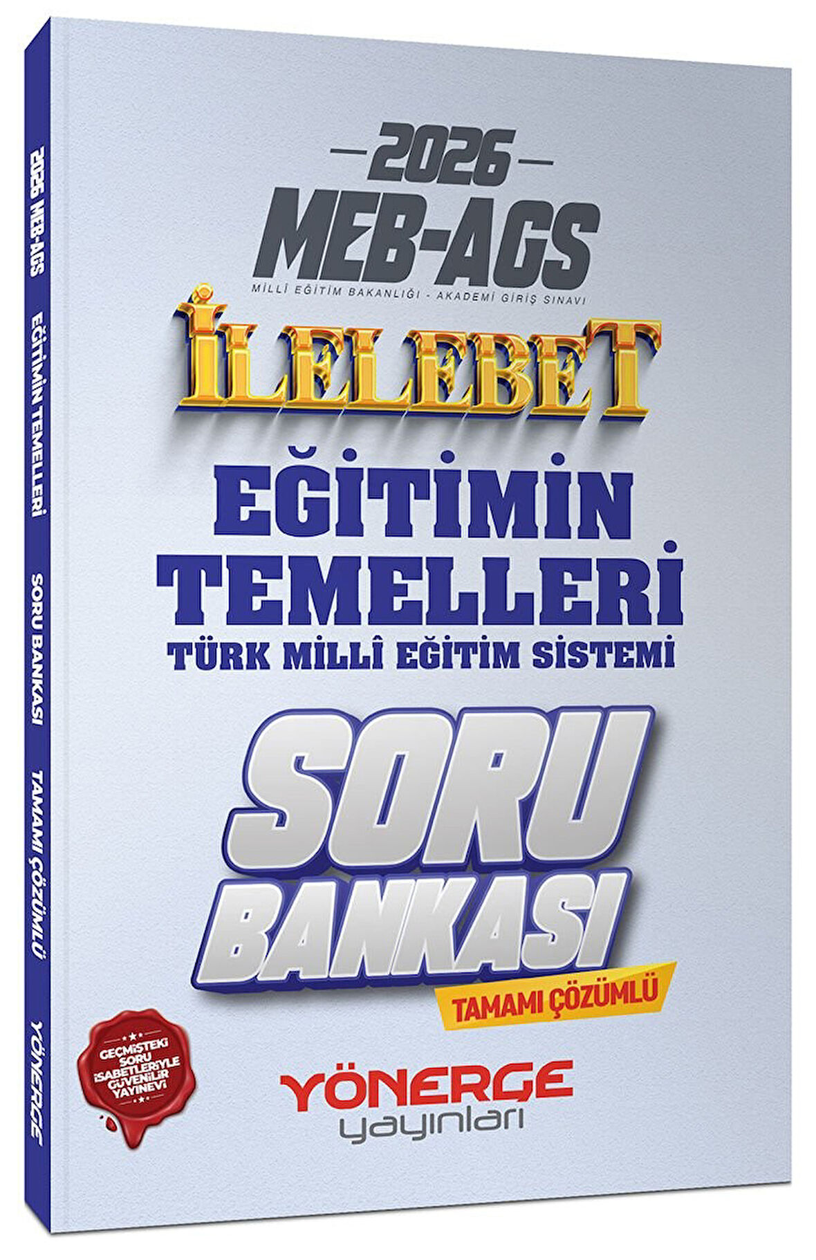 2026 MEB AGS Eğitimin Temelleri ve Türk Milli Eğitim Sistemi İlelebet Soru Bankası Çözümlü Yönerge