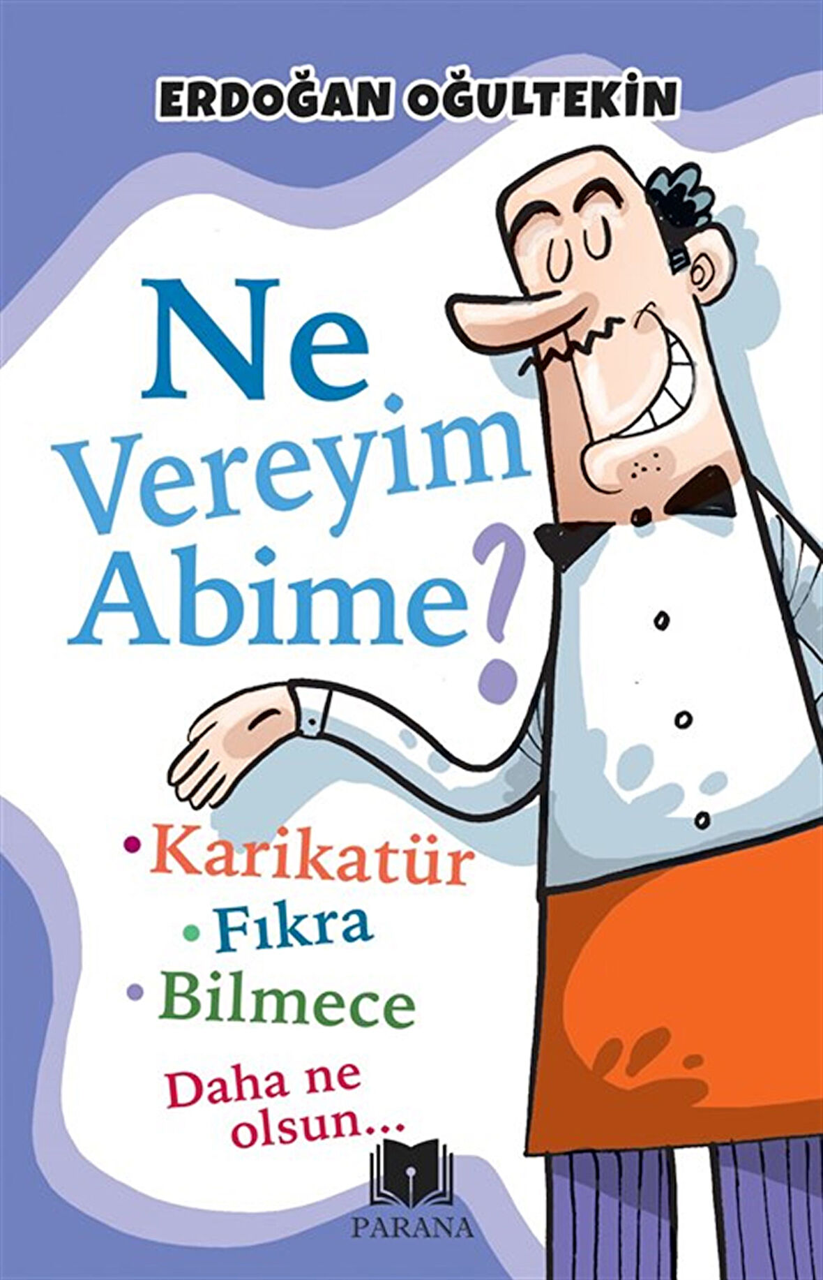 Ne Vereyim Abime? / Erdoğan Oğultekin