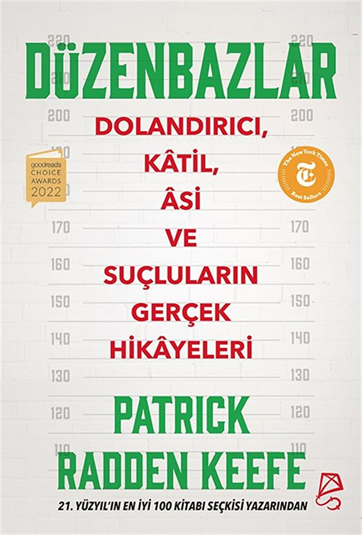 Düzenbazlar & Dolandırıcı, Katil, Âsi ve Suçluların Gerçek Hikayeleri / Patrick Radden Keefe
