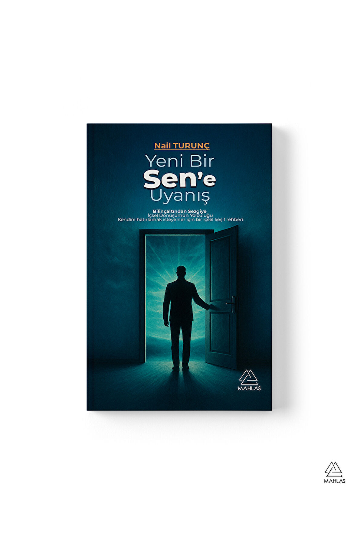 Nail Turunç - Yeni Bir Sen’e Uyanış