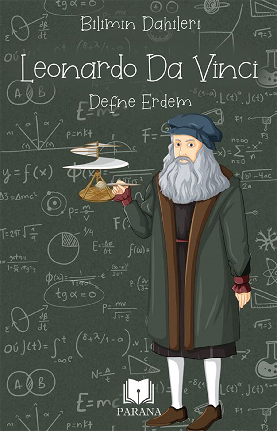 Leonardo Da Vinci / Bilimin Dahileri / Defne Erdem