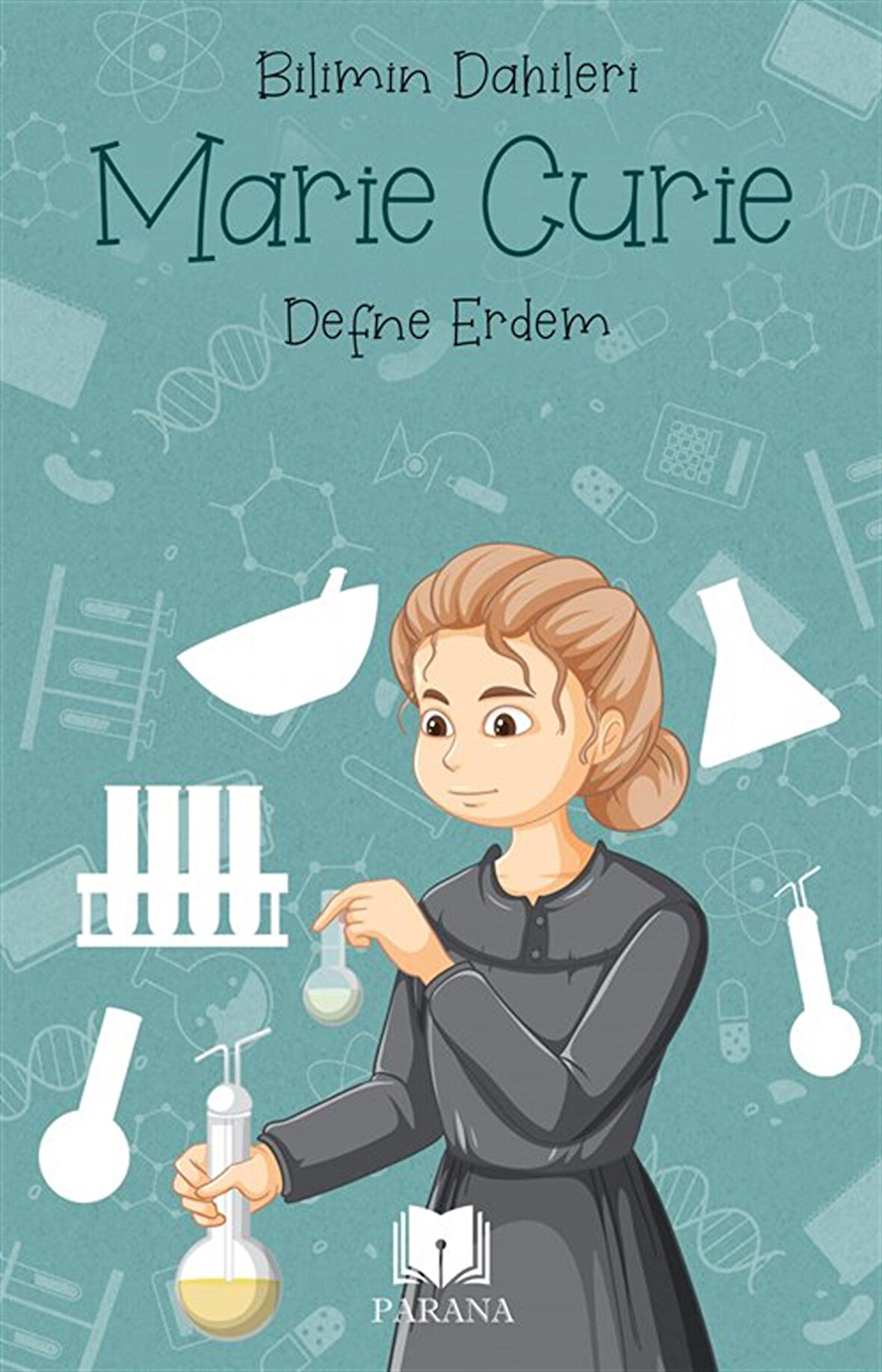 Marie Curie / Bilimin Dahileri / Defne Erdem