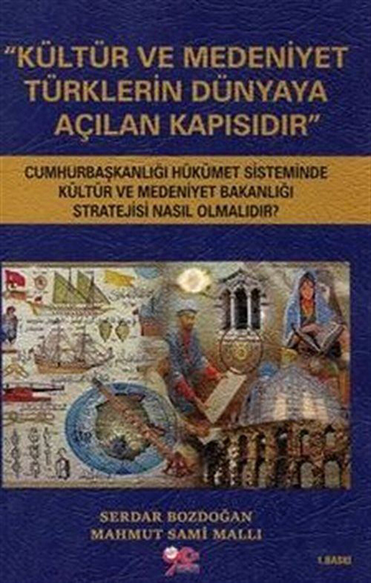 Kültür ve Medeniyet Türklerin Dünyaya Açılan Kapısıdır / Mahmut Sami Mallı