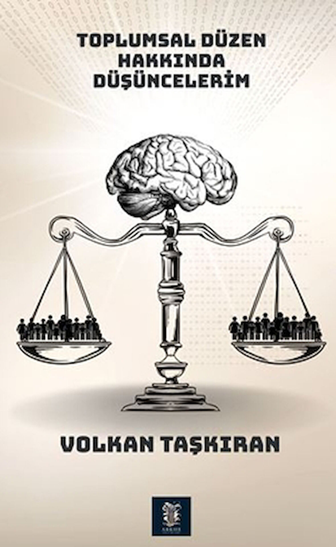 Toplumsal Düzen Hakkında Düşüncelerim