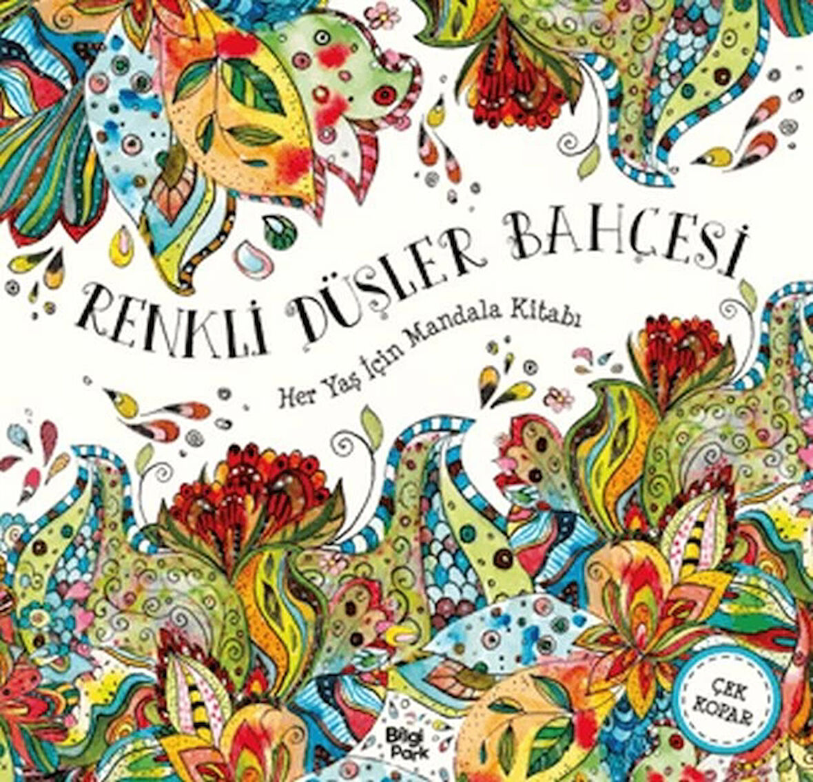 Renkli Düşler Bahçesi - Her Yaş İçin Mandala