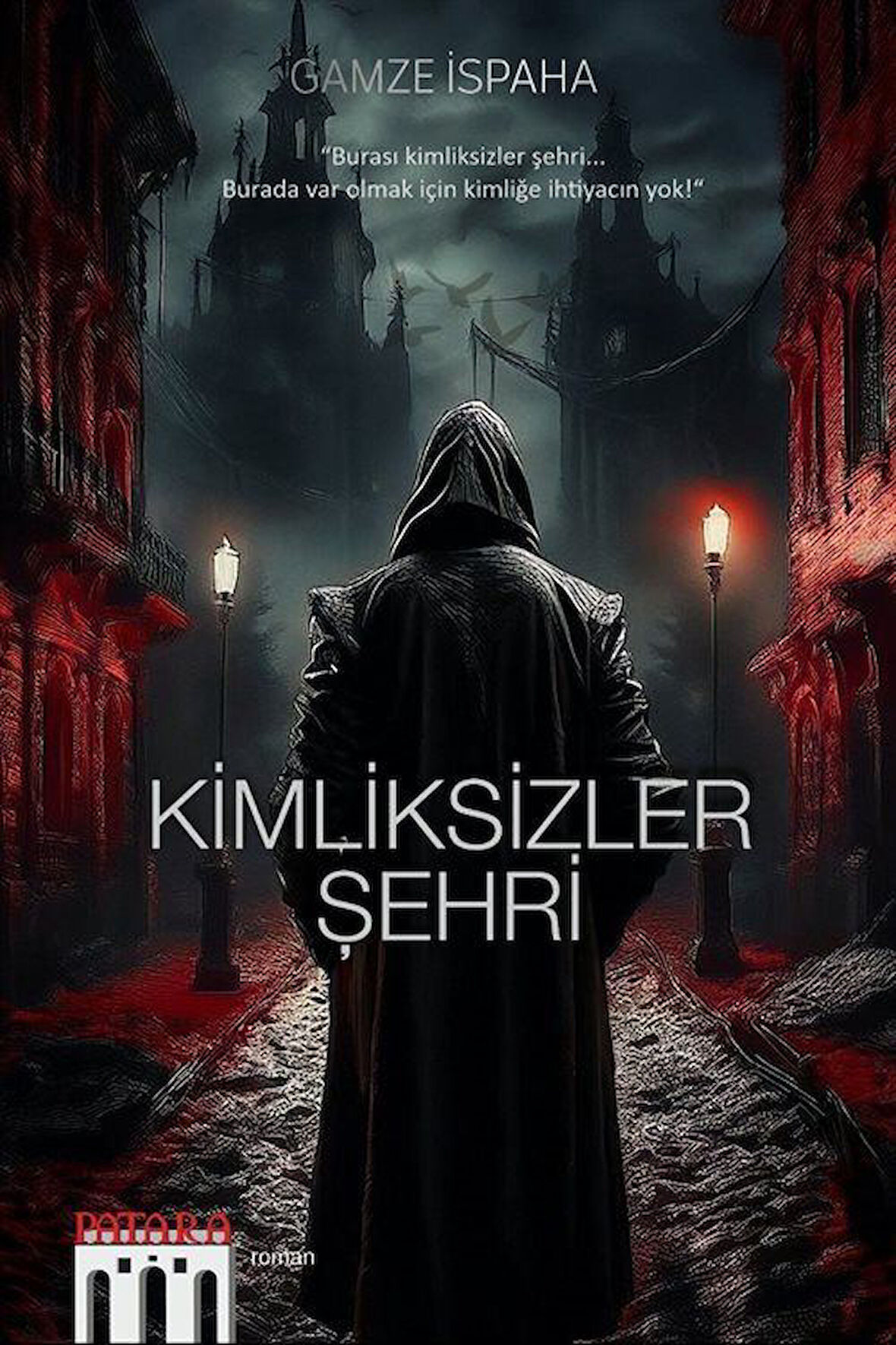 Kimliksizler Şehri / Gamze İspaha