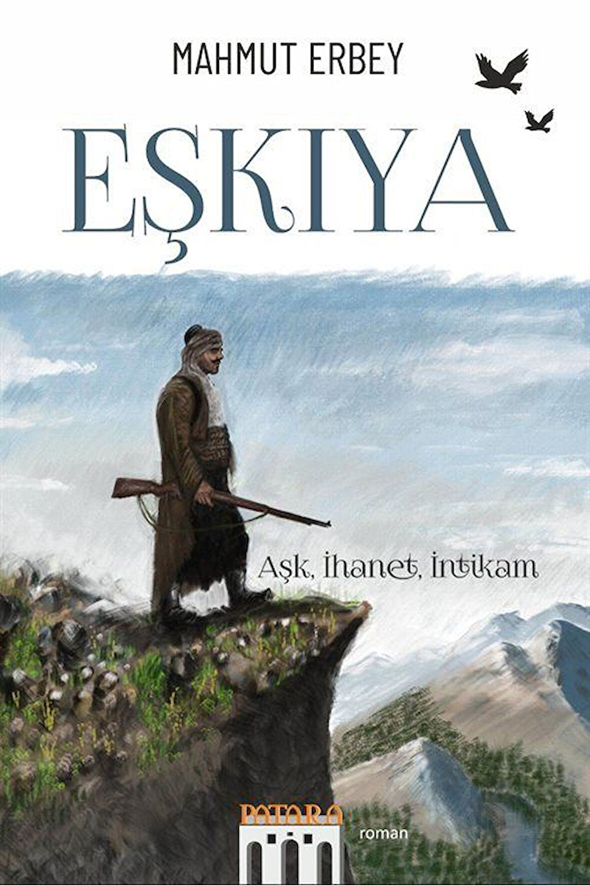 Eşkıya & Aşk, İhanet, İntikam / Mahmut Erbey