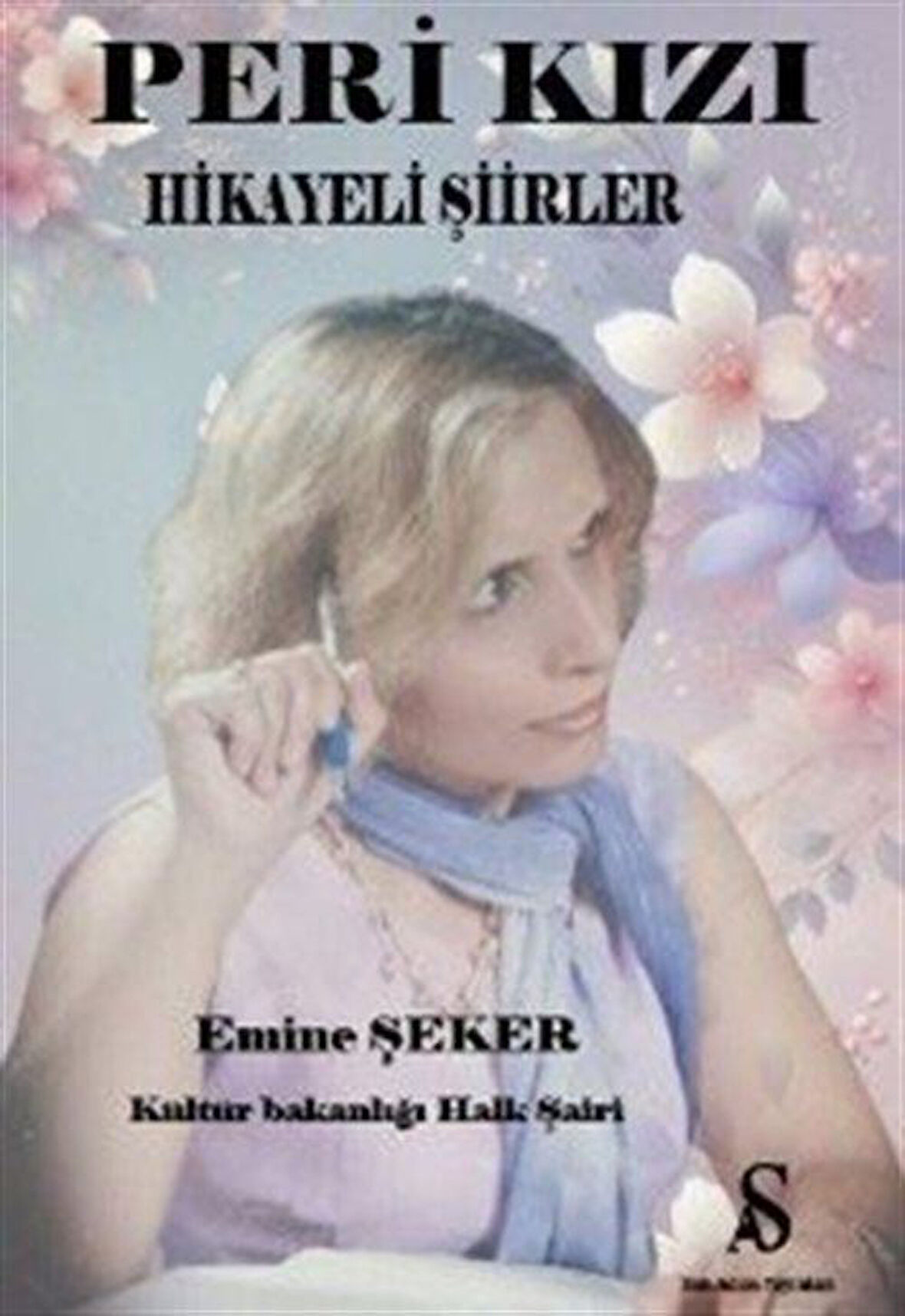 Peri Kızı & Hikayeli Şiirler / Emine Şeker