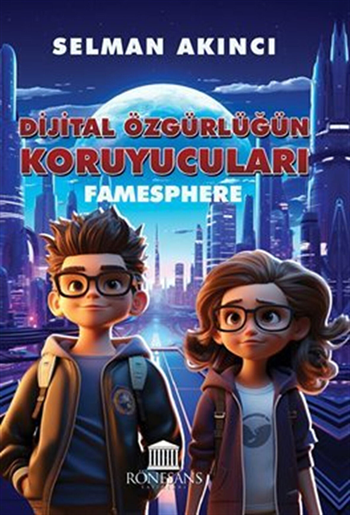 Dijital Özgürlüğün Koruyucuları Famesphere / Selman Akıncı