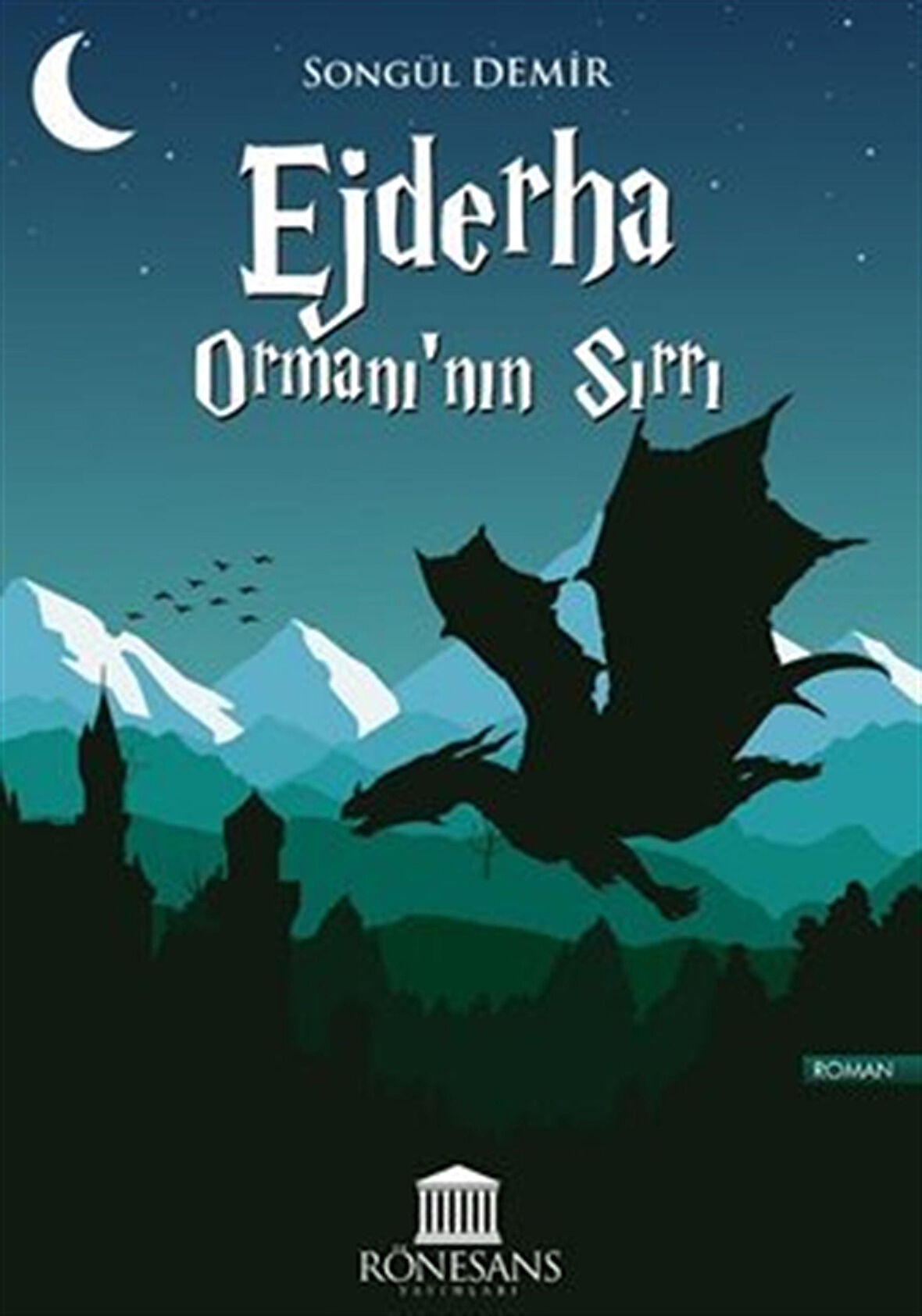 Ejderha Ormanı'nın Sırrı / Songül Demir