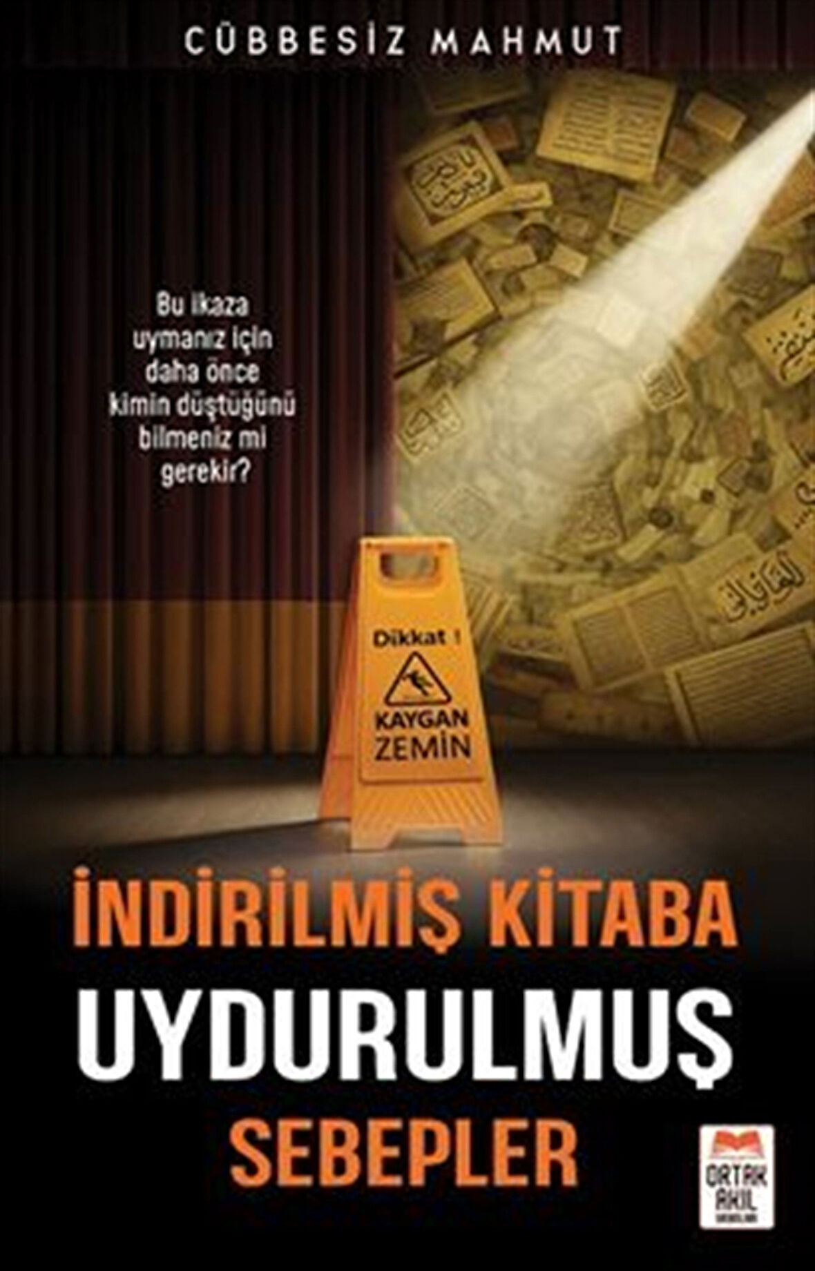 İndirilmiş Kitaba Uydurulmuş Sebepler / Mahmut Elgörmüş