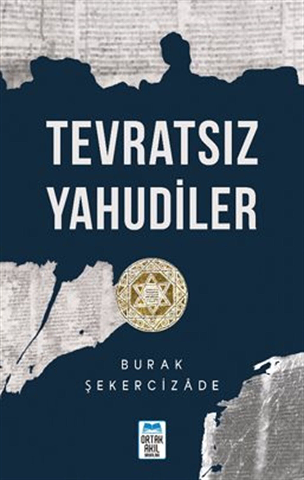 Tevratsız Yahudiler / Burak Şekercizâde