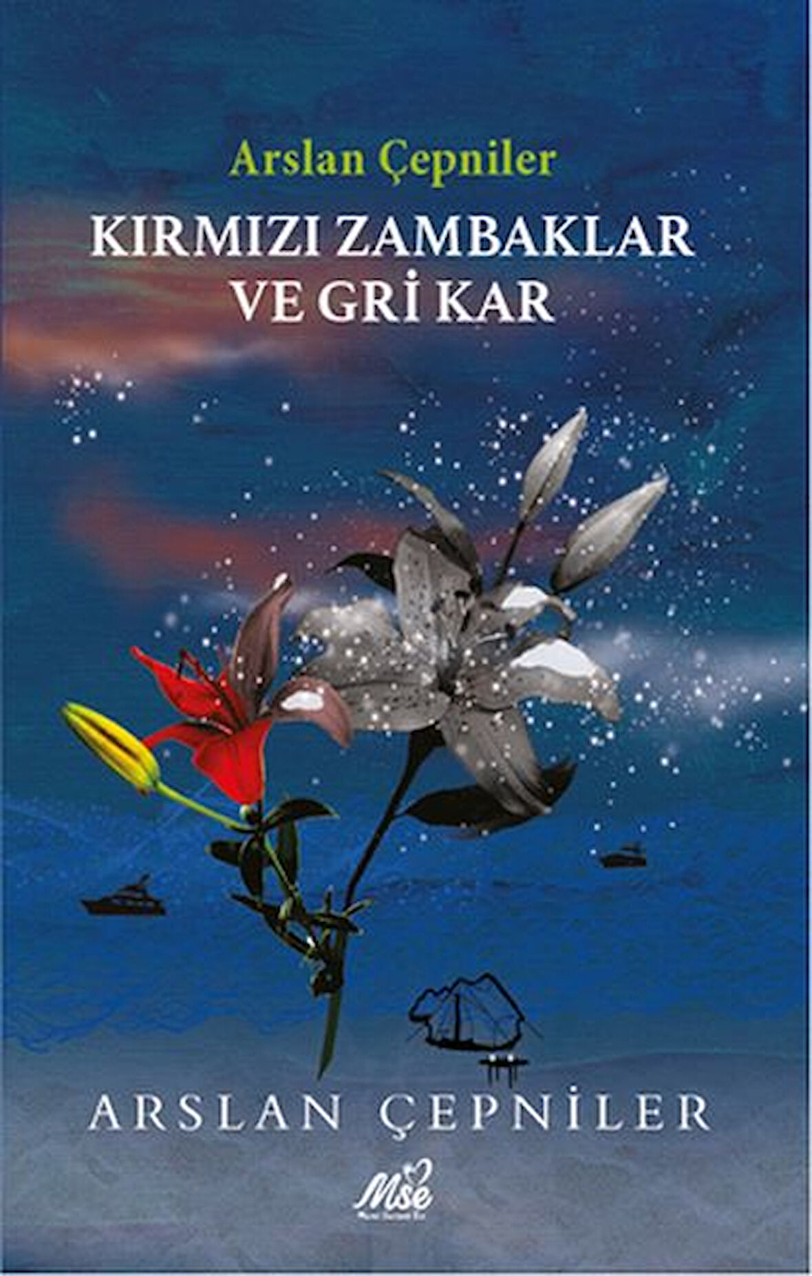 Kitap: Kırmızı Zambaklar Ve Gri Kar