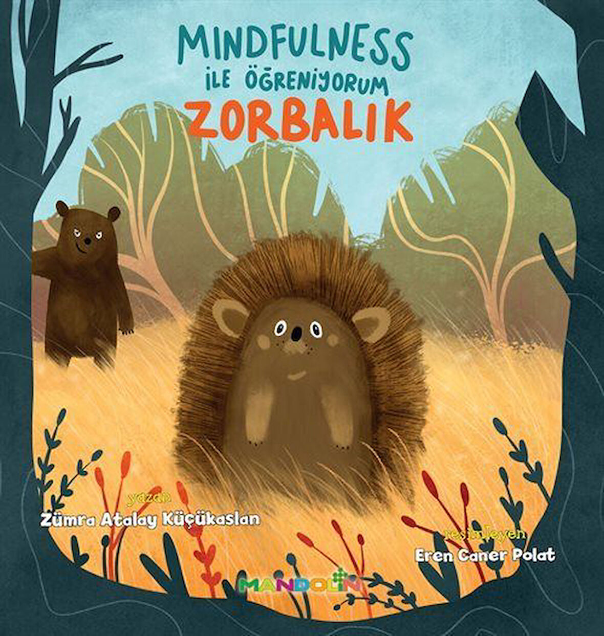 Mindfulness İle Öğreniyorum Zorbalık / Prof. Dr. Zümra Atalay Küçükaslan