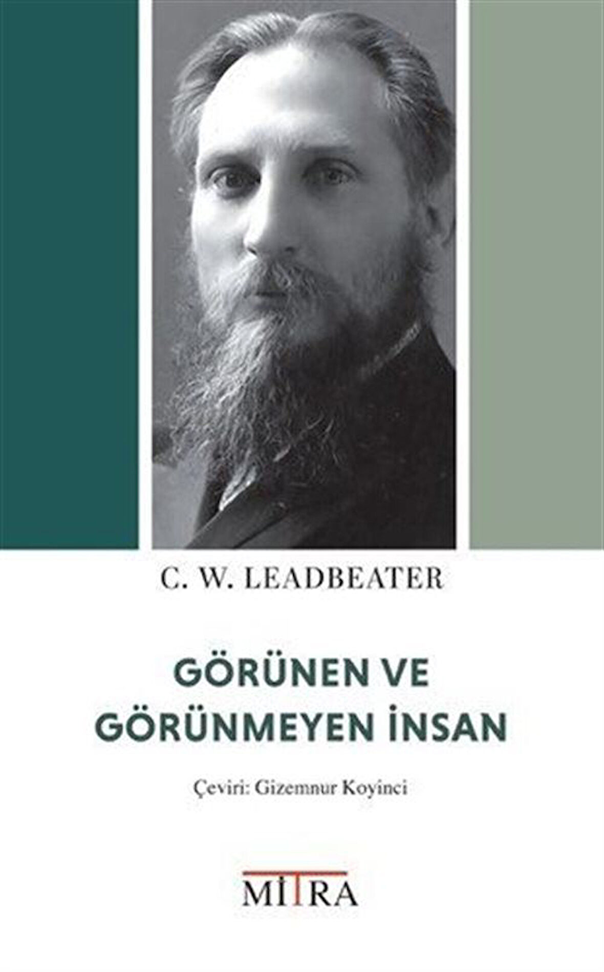 Görünen ve Görünmeyen İnsan / C. W. Leadbeater